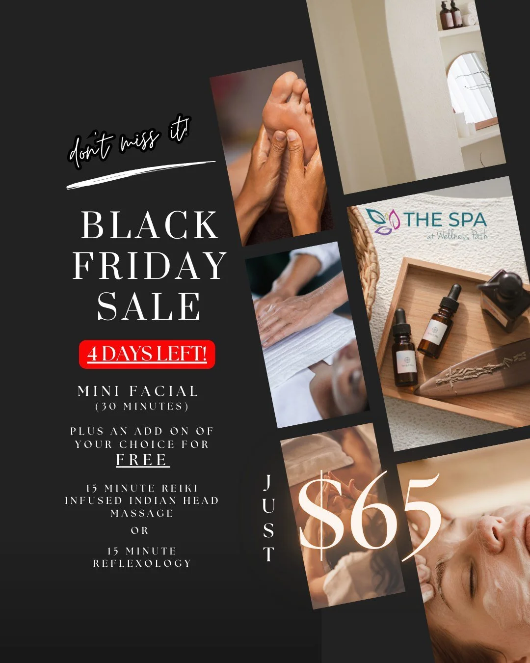 ✨ **4 DAYS LEFT! Black Friday Sale at The Spa!** ✨ 

🎉 Treat yourself to a **Mini Facial** (30 minutes) for just **$65**! 
💆&zwj;♀️ PLUS, get a **FREE add-on** of your choice: 
✔️ 15-minute Reiki-Infused Indian Head Massage 
✔️ 15-minute Reflexolog