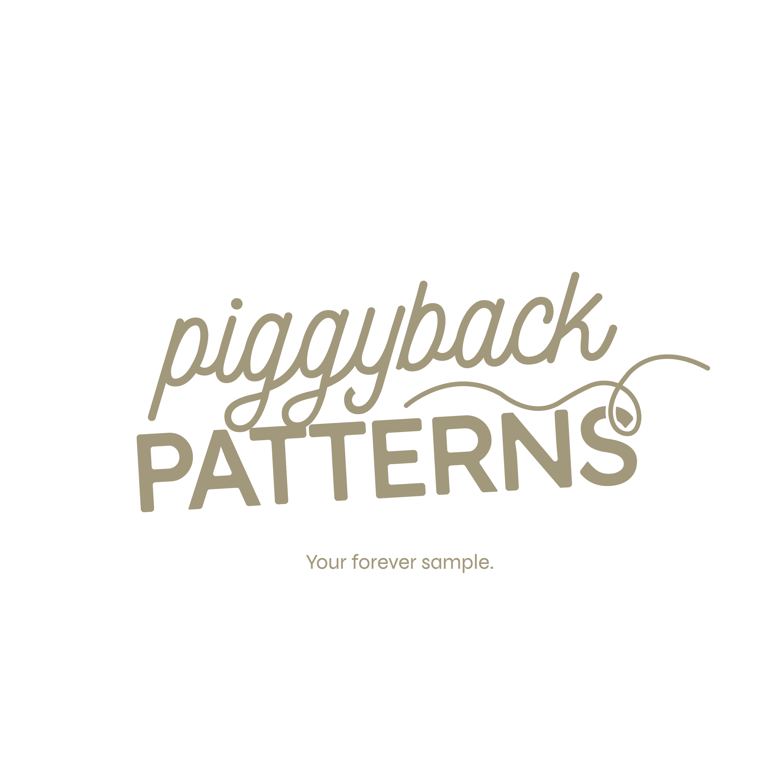 Text reading "Piggyback Patterns" in a stylized font with smaller text below that says "Your forever sample."