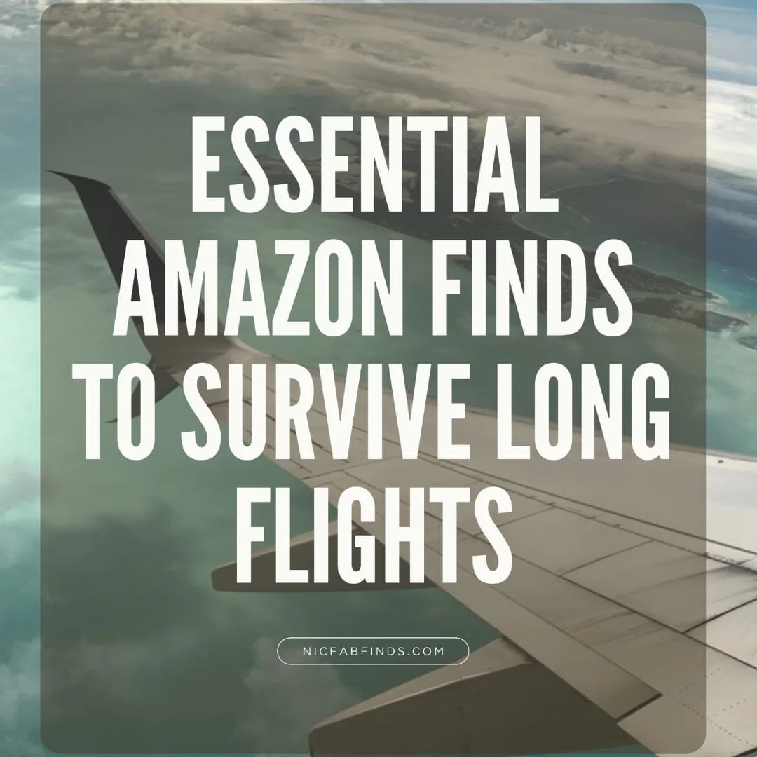 Aerial view of an airplane wing flying over tropical coastline with text overlay reading Essential Amazon Finds to Survive Long Flights and website NICFABFINDS.COM.