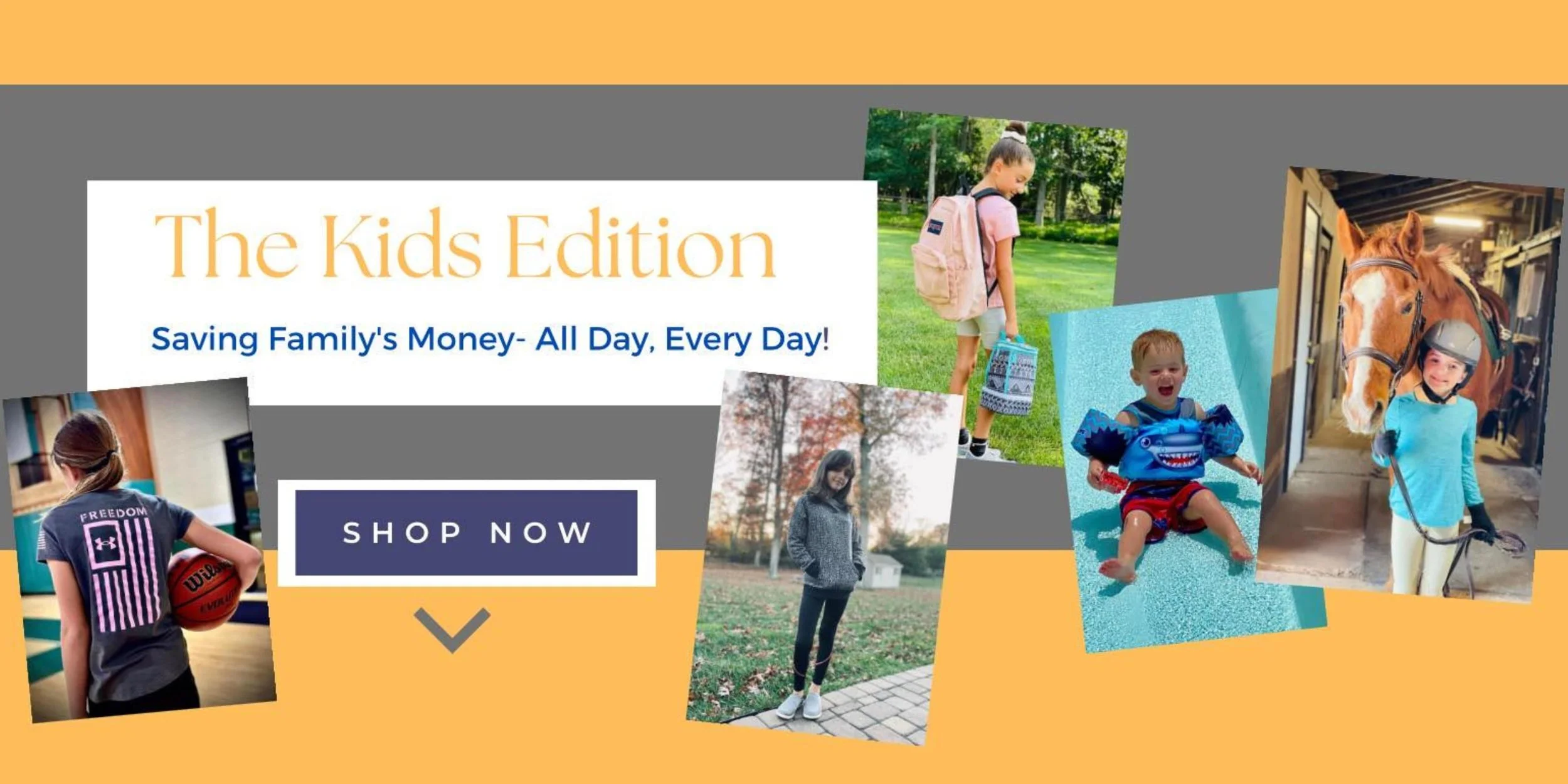 Collage promoting The Kids Edition, featuring children and young adults engaged in activities like sports, swimming, horseback riding, and school, with a focus on saving money for families and a bold Shop Now call to action.