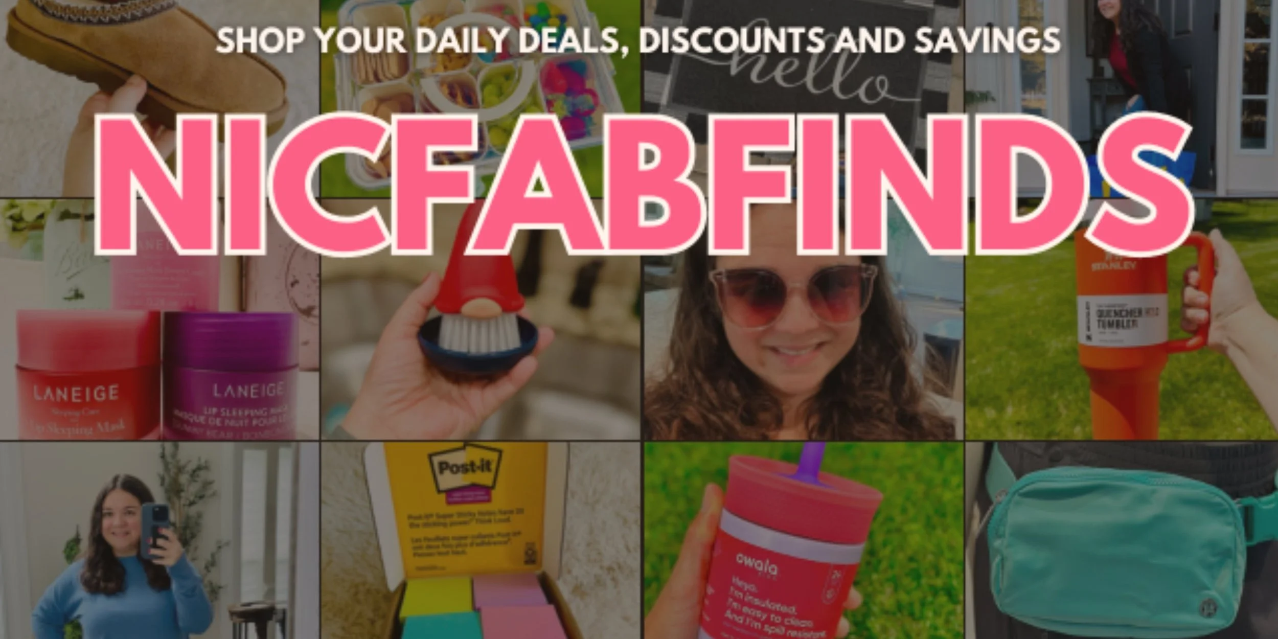 Collage of daily deals from NICFABFINDS featuring products like Stanley Quencher tumbler, Laneige Lip Sleeping Mask, Post-it Super Sticky Notes, Owala cup, cozy slippers, and more, with a bold pink NICFABFINDS logo overlay.