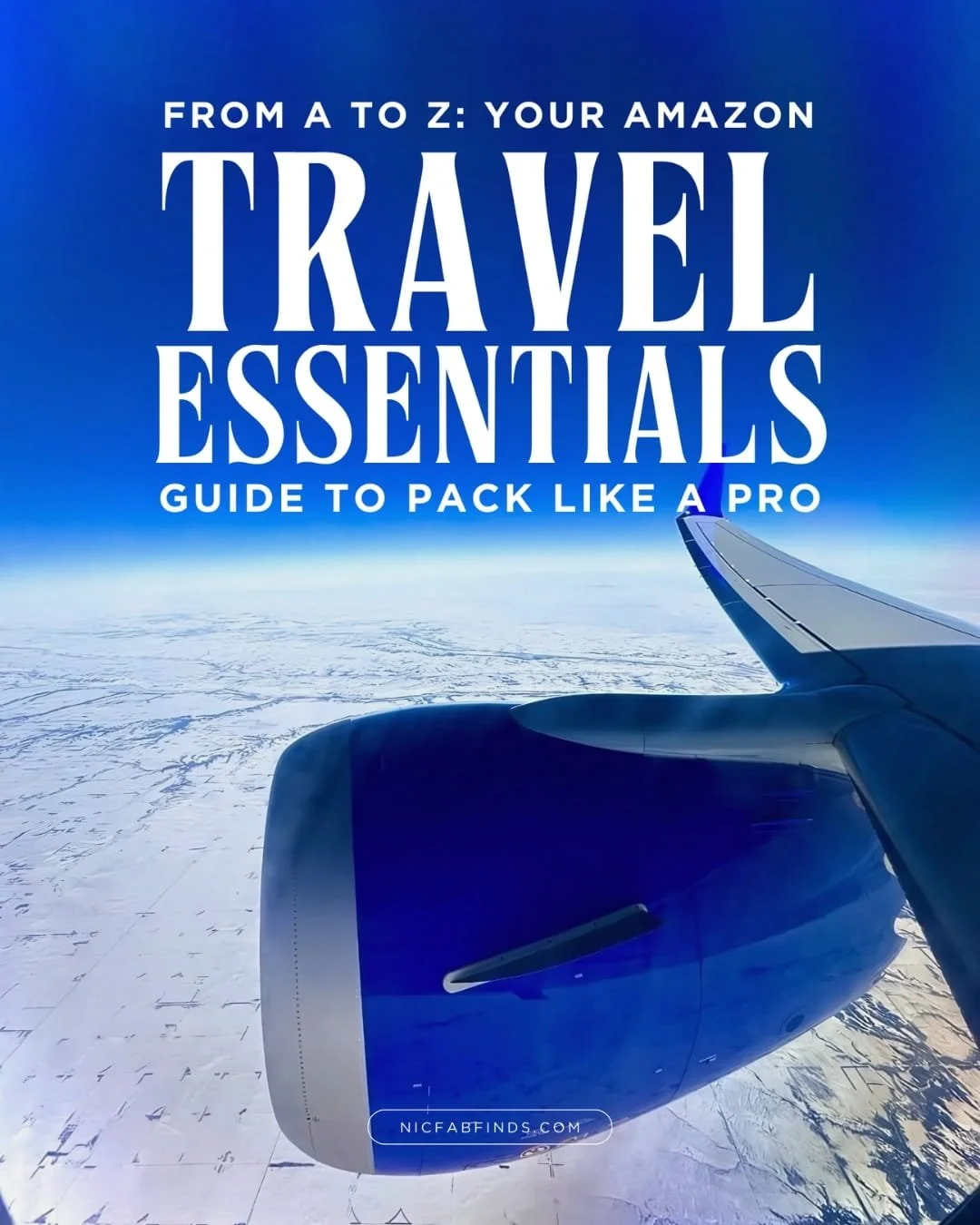 Airplane window view with wing and engine over a snowy landscape, promoting an Amazon travel essentials guide for packing like a pro