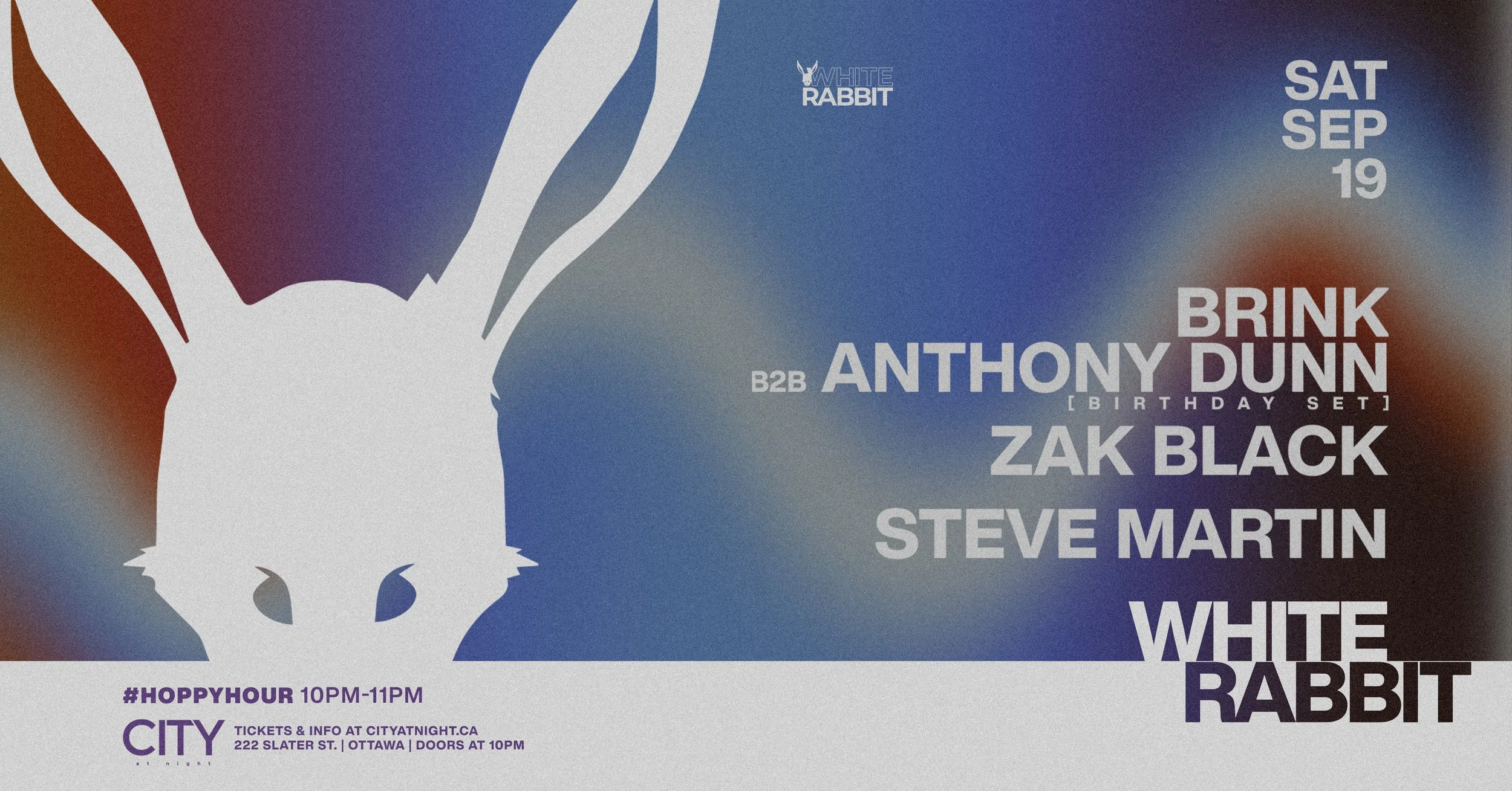 White Rabbit: BRINK b2b ANTHONY DUNN (Birthday), ZAK BLACK, STEVE MARTIN