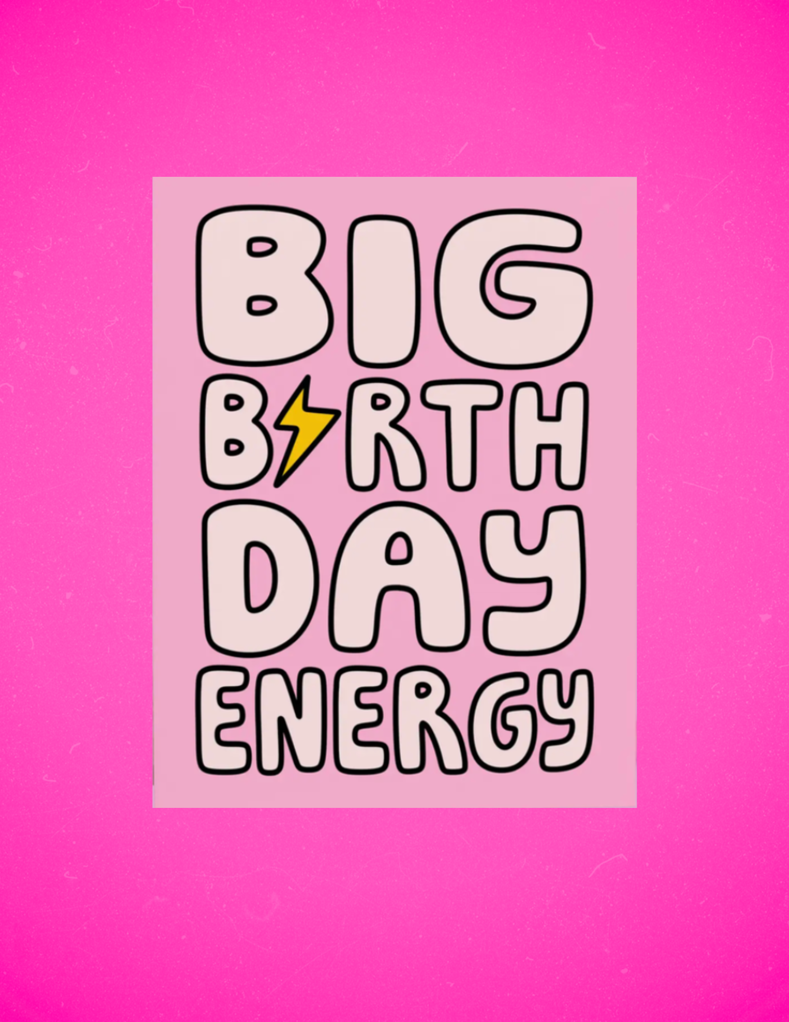 Big Birthday Energy Birthday Card