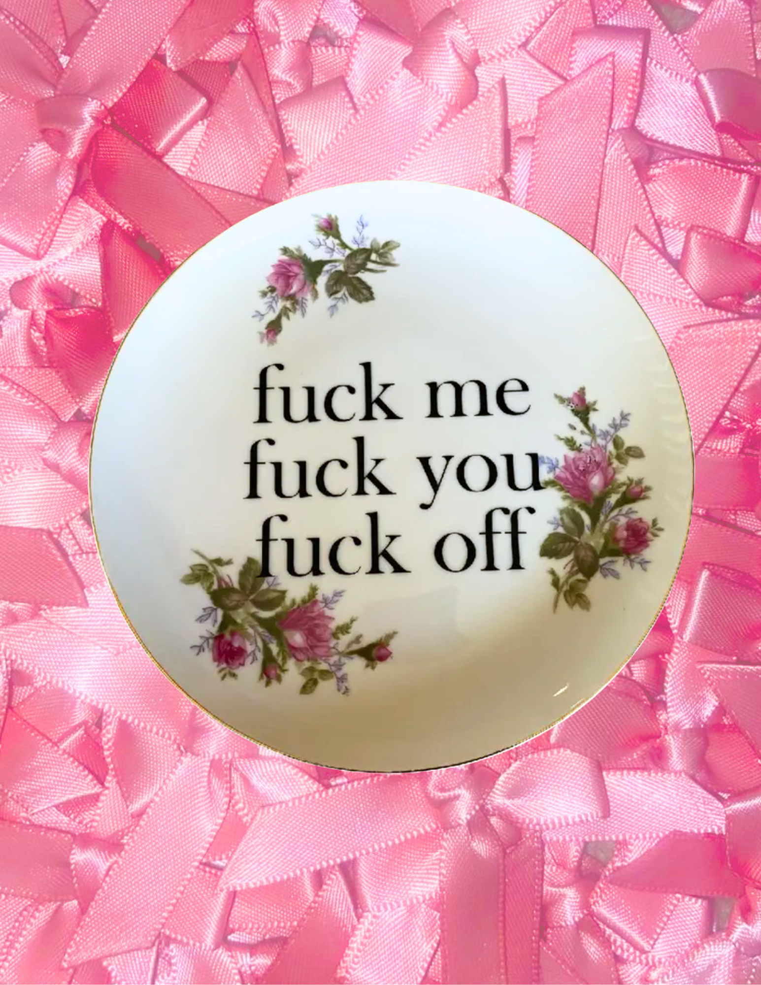 Fuck Me, Fuck You, Fuck Off Upcycled Plate