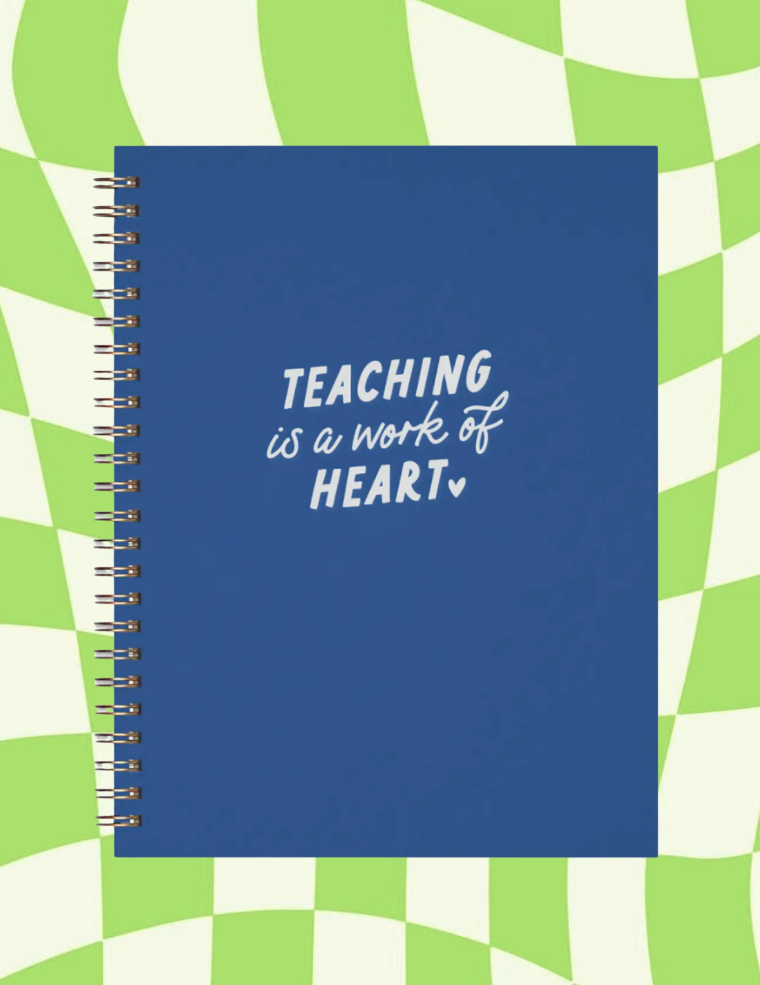 Teaching Is a Work Of Heart Notebook