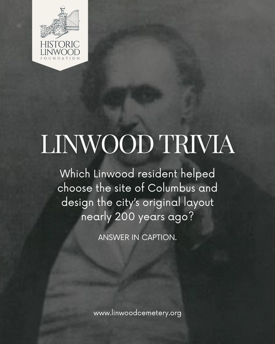 Which Linwood resident helped choose the site of Columbus and design the city&rsquo;s original layout nearly 200 years ago?

Find the answer below 👇

Dr. Edwin L. deGraffenried was appointed in 1828 as one of five commissioners tasked with selecting