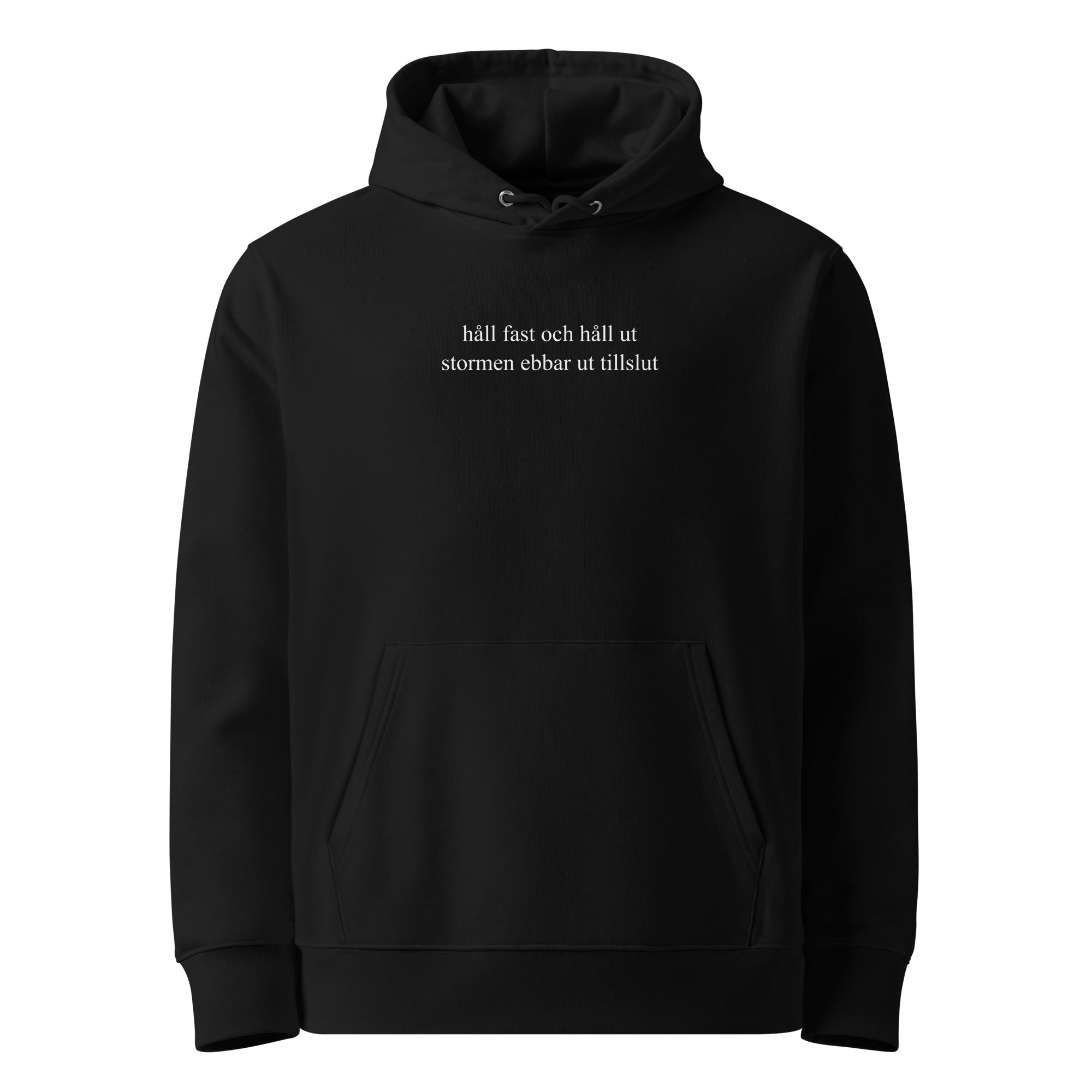 Håll fast och håll ut, Eco Hoodie