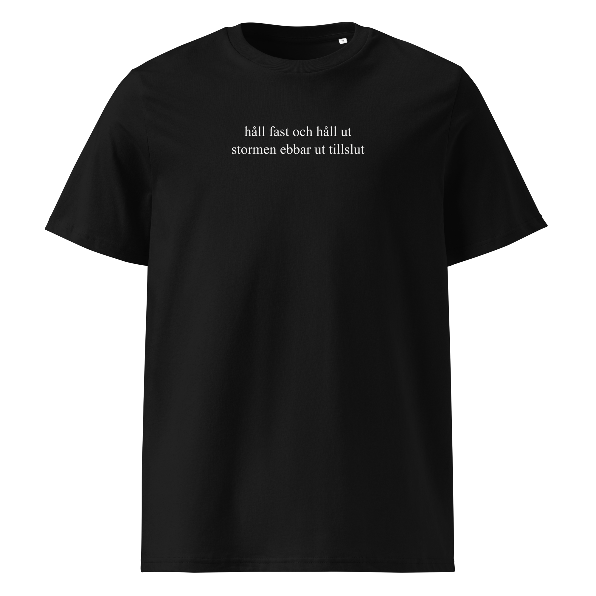 Håll fast och håll ut, Eco T-shirt