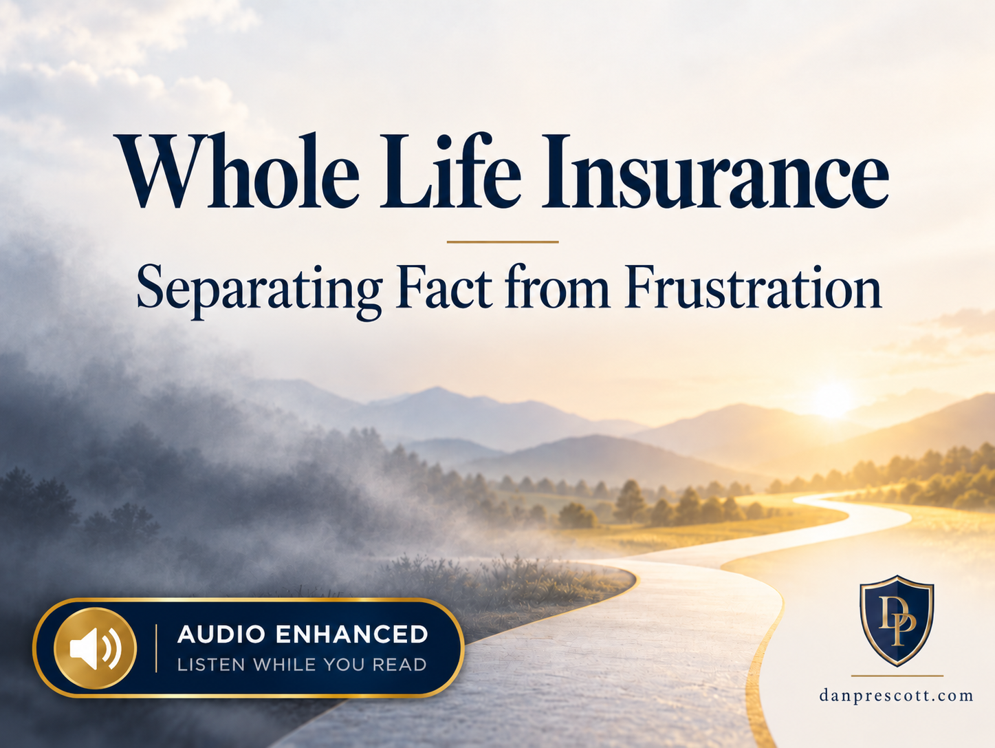 Whole Life Insurance: Separating Fact from Frustration