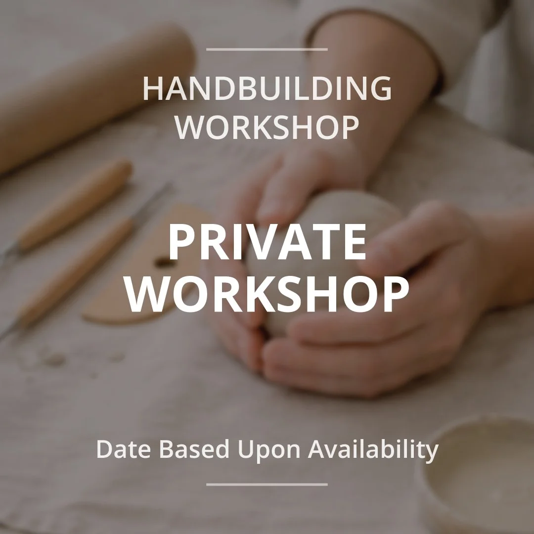 Private Handbuilding Workshop