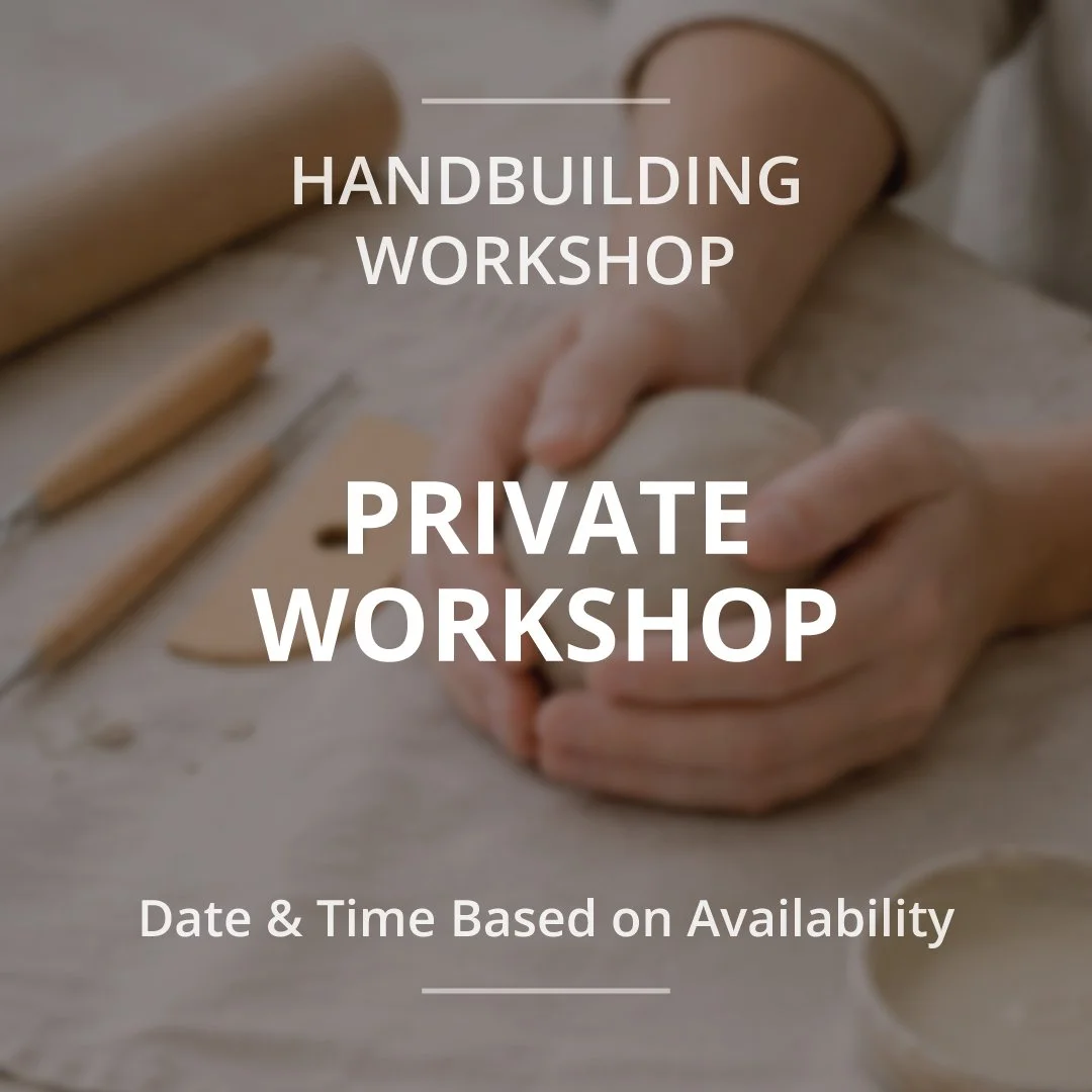 Private Handbuilding Workshop