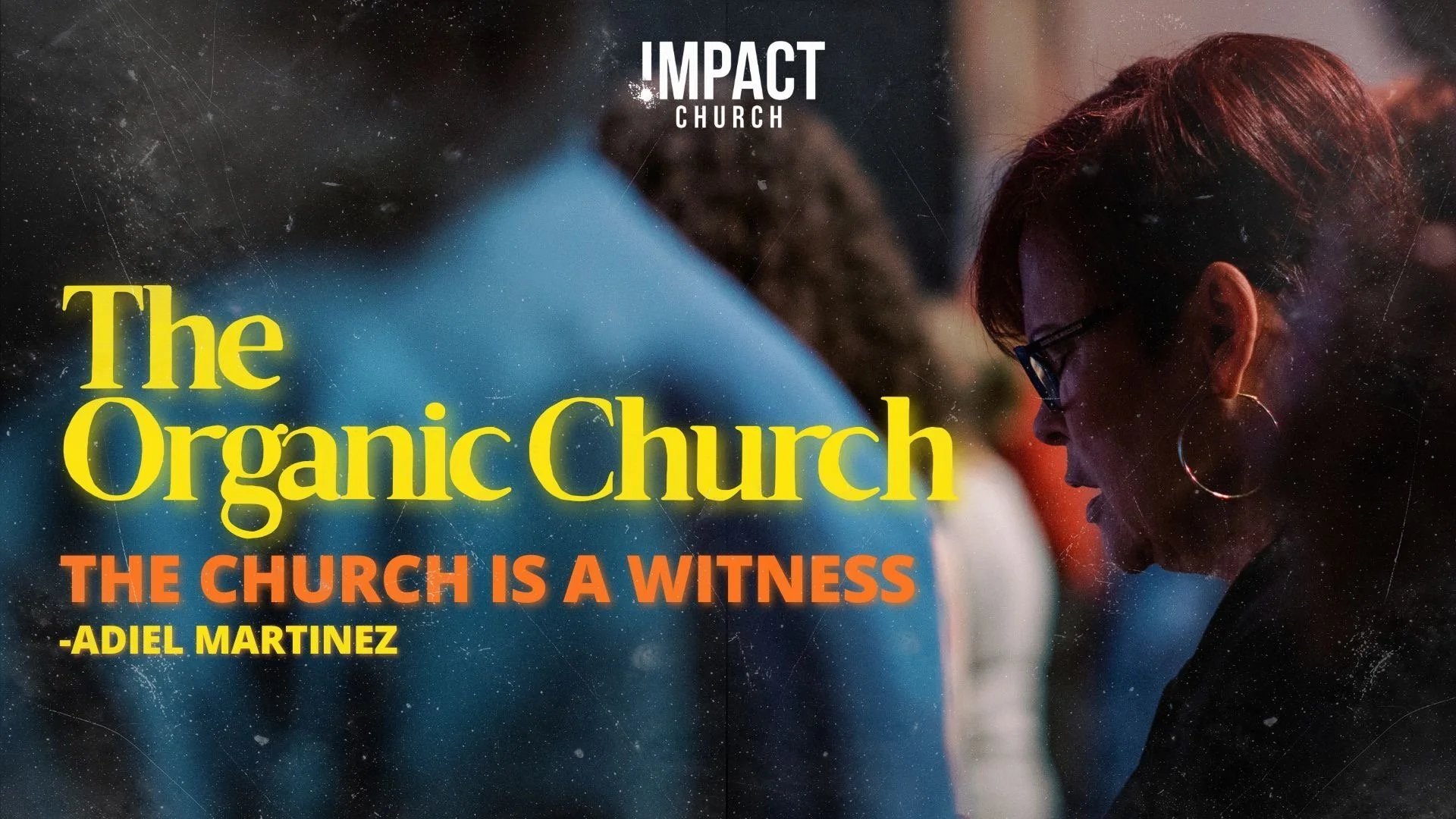 The Organic Church: The Church Is A Witness