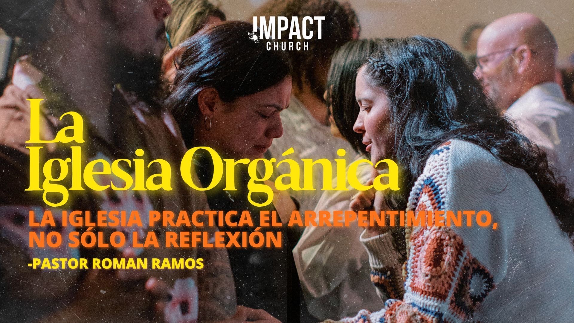 La Iglesia Organica: LA IGLESIA PRACTICA EL ARREPENTIMIENTO