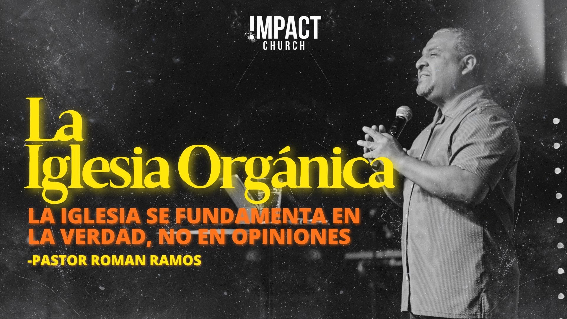 La Iglesia Organica: Se Fundamento en La Verdad