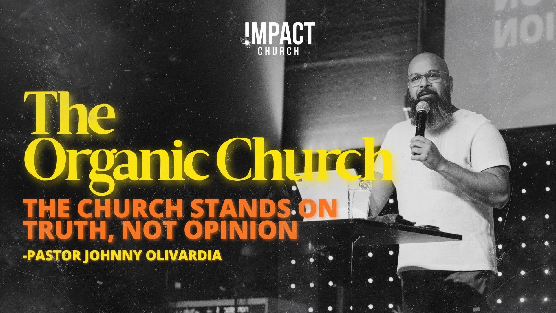 The Organic Church: Stands on Truth, Not Opinion