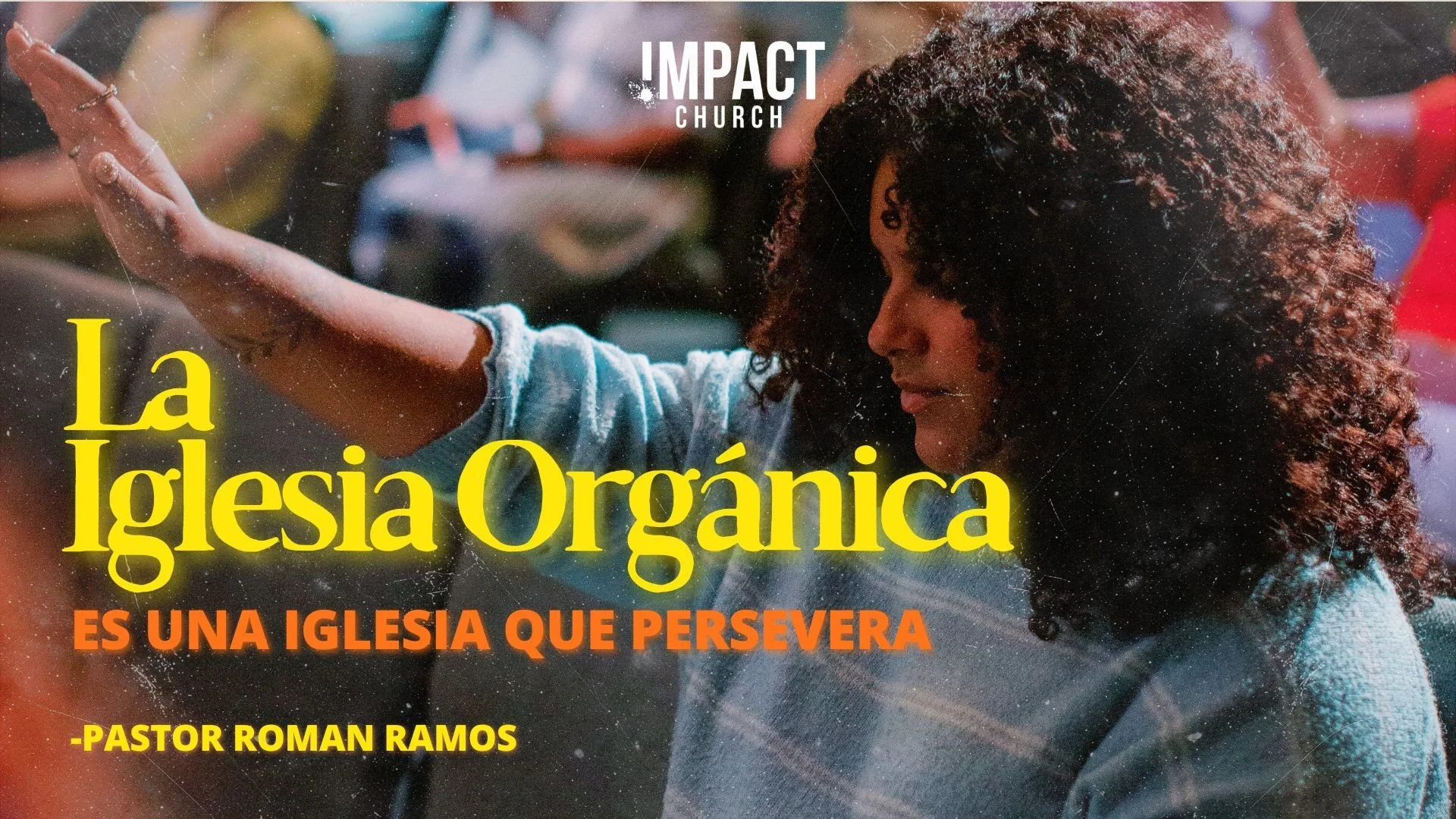 La Iglesia Orgánica: Es Una Iglesia Que Persevera