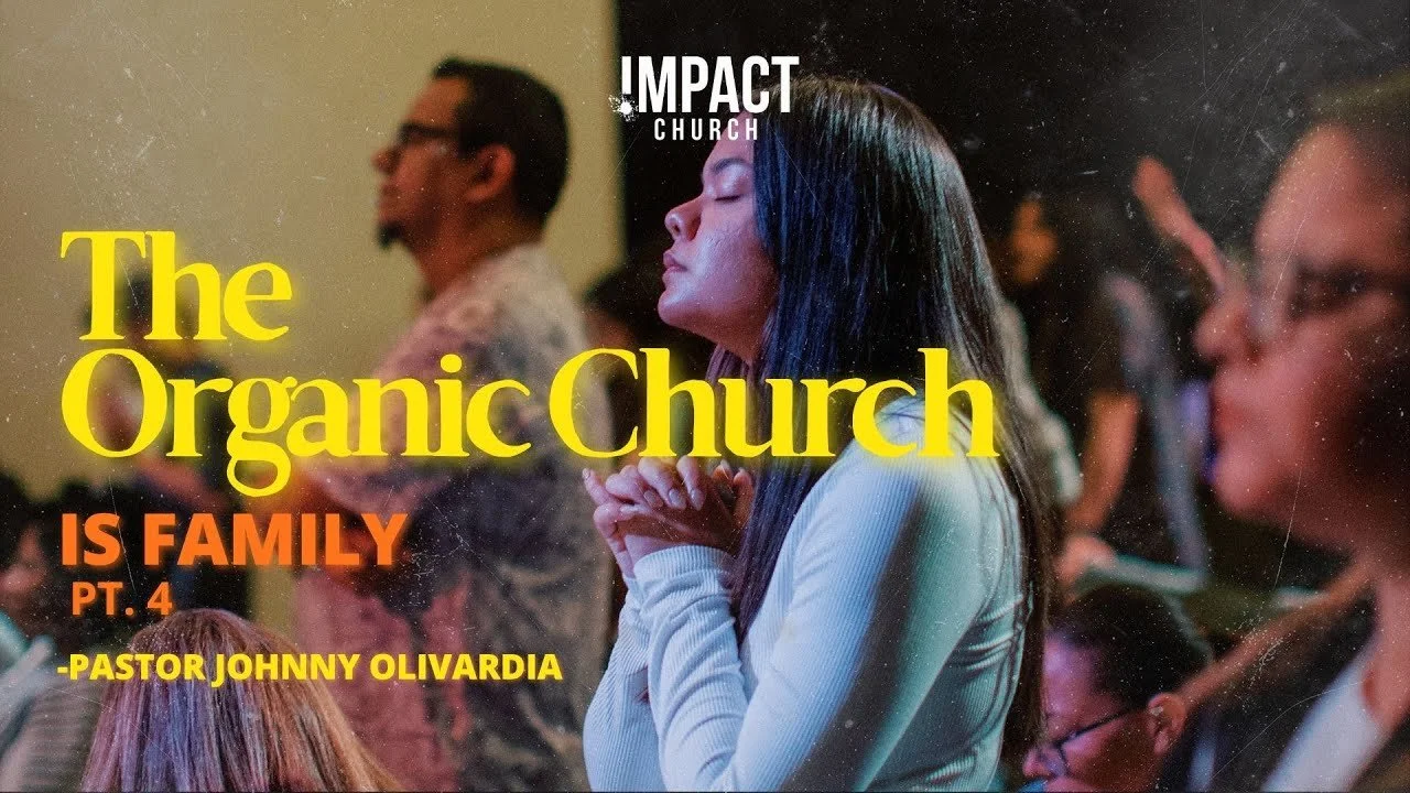The Organic Church: Is Family (Part 4)