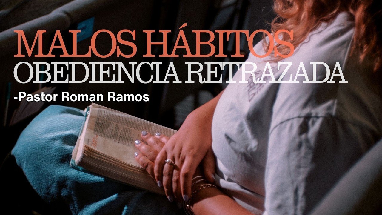 Malos Hábitos: Obediencia Retrazada