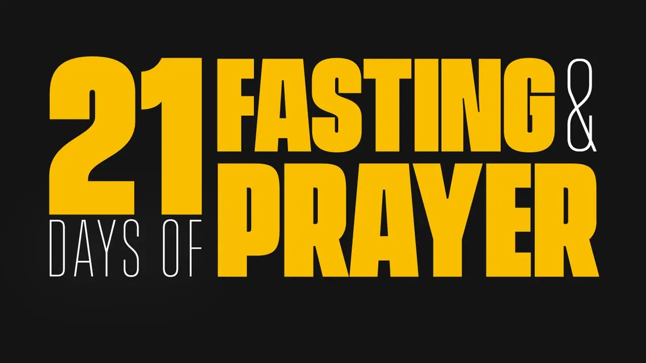 Text graphic reading '21 Days of Fasting & Prayer' with large yellow numbers and letters on a black background.