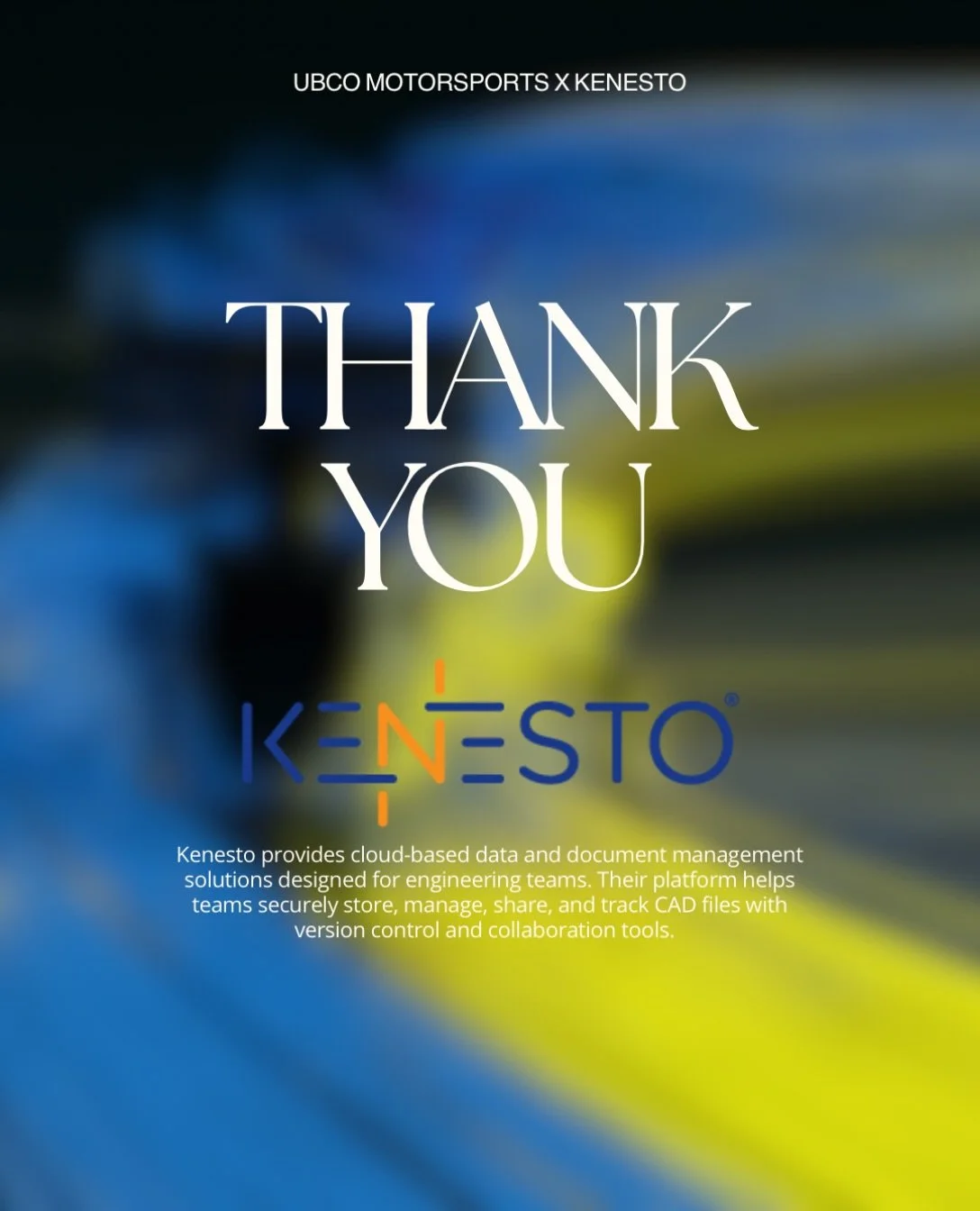 Thank you to our sponsor Kenesto for providing us a cloud PDM service that allows us to manage our CAD assemblies across our entire team!🏎️ 

#ubcomotorsports #ubco #formulastudent #kenesto