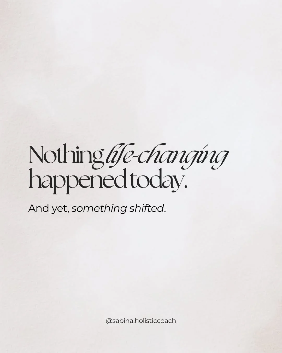 Nothing life-changing happened today. And yet, something did. 🌿

We&rsquo;re so used to measuring our lives by the "big moments" that we overlook what actually changes us: the small decisions we repeat when no one is watching.

Most shifts