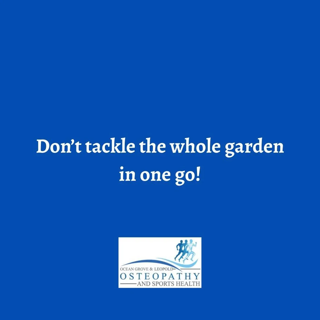 Don't tackle the garden all at once; take your time!
#garden #osteopathy