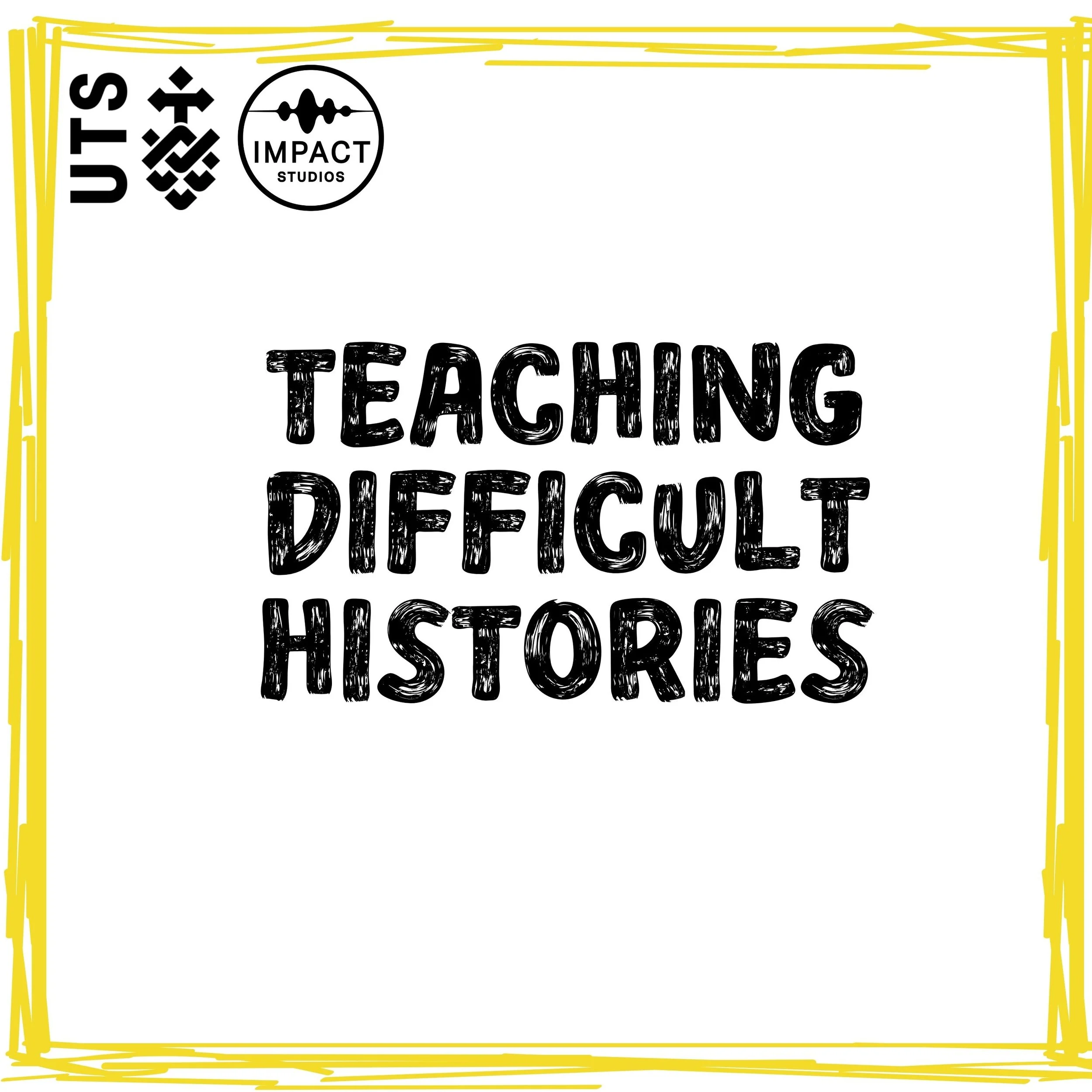 Teaching difficult histories - Hey History Teacher podcast