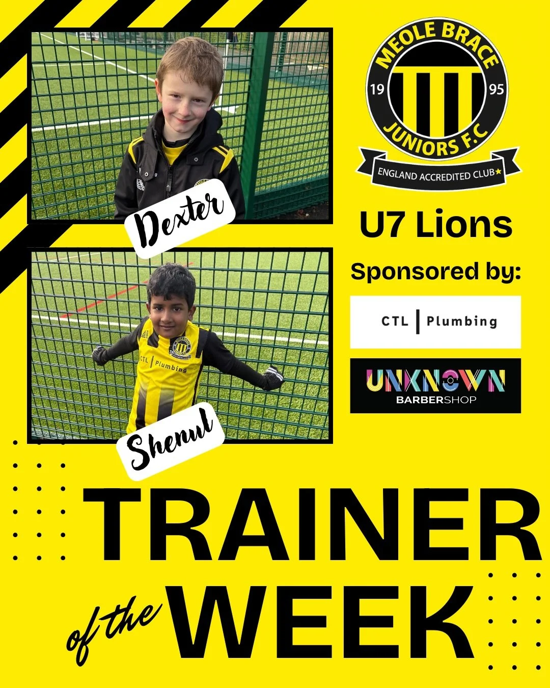 ⭐️ Players and trainers of the Week! ⭐️ 

⚽️ U7 Lions sponsored by CTL Plumbing and @unknown_barbershop - Dexter and Shenul 

⚽️ U11 Colts sponsored by @iccuklimited - Rueben and Sander 

⚽️ U14 Tigers sponsored by @c.s.t_painting_decorating_ltd @fis