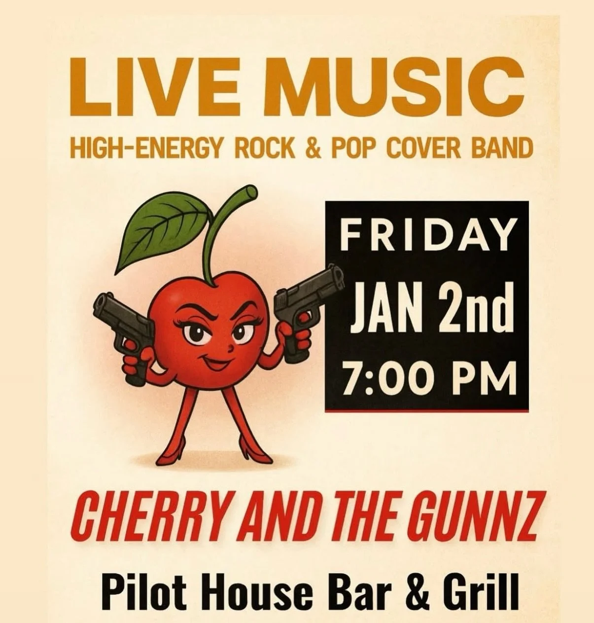 Live MUSIC! 
Cherry and the Gunnz @cherryandthegunnz 
7pm &bull; FRIDAY &bull; Jan 2
Pilot House