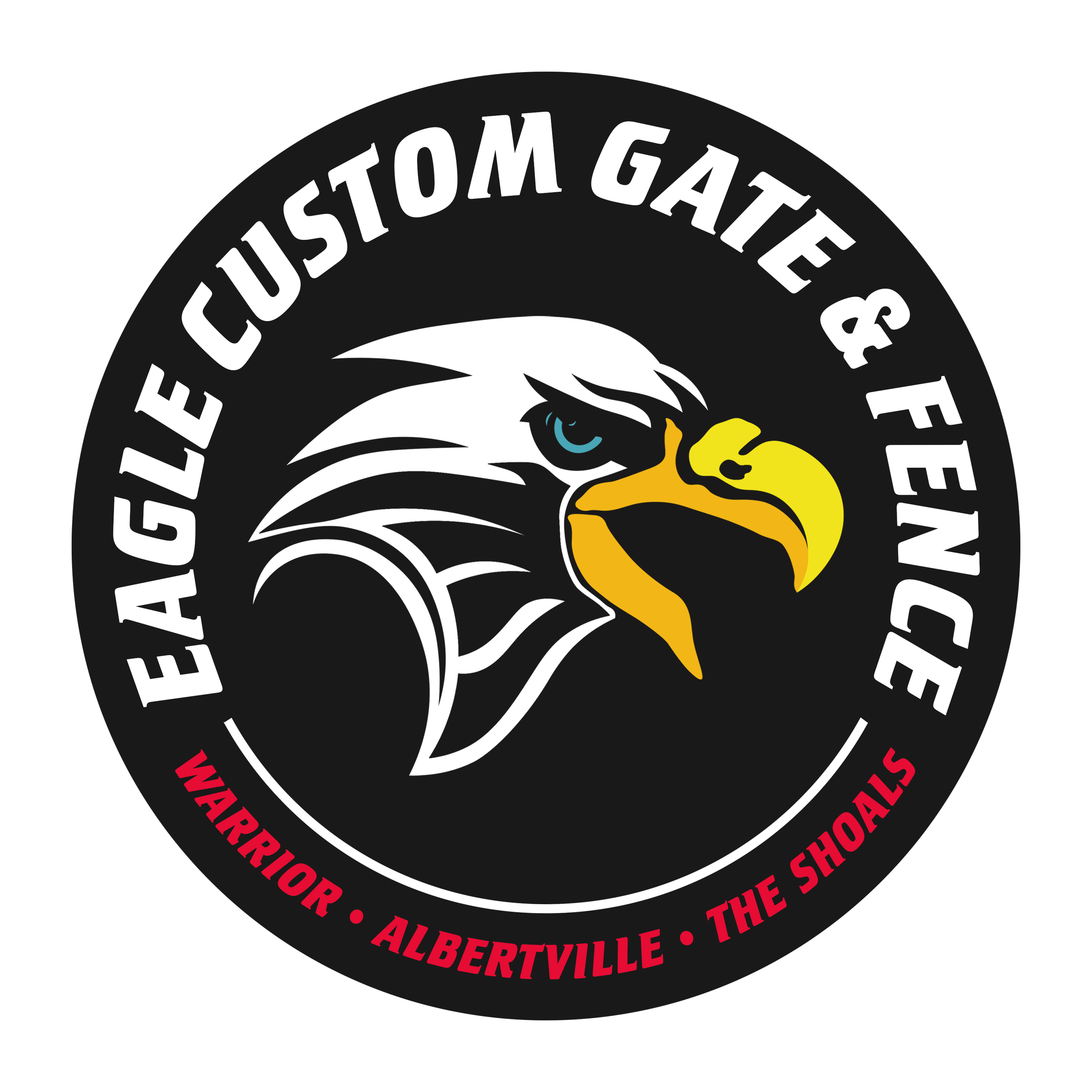 Logo featuring a detailed illustration of a bald eagle with a yellow beak and sharp eyes. Encircling the eagle are the words 'WARRIOR, ALBERTVILLE, THE SHOALS' in red and 'EAGLE CUSTOM GATE AND FENCE' in white, arranged in a circular pattern.