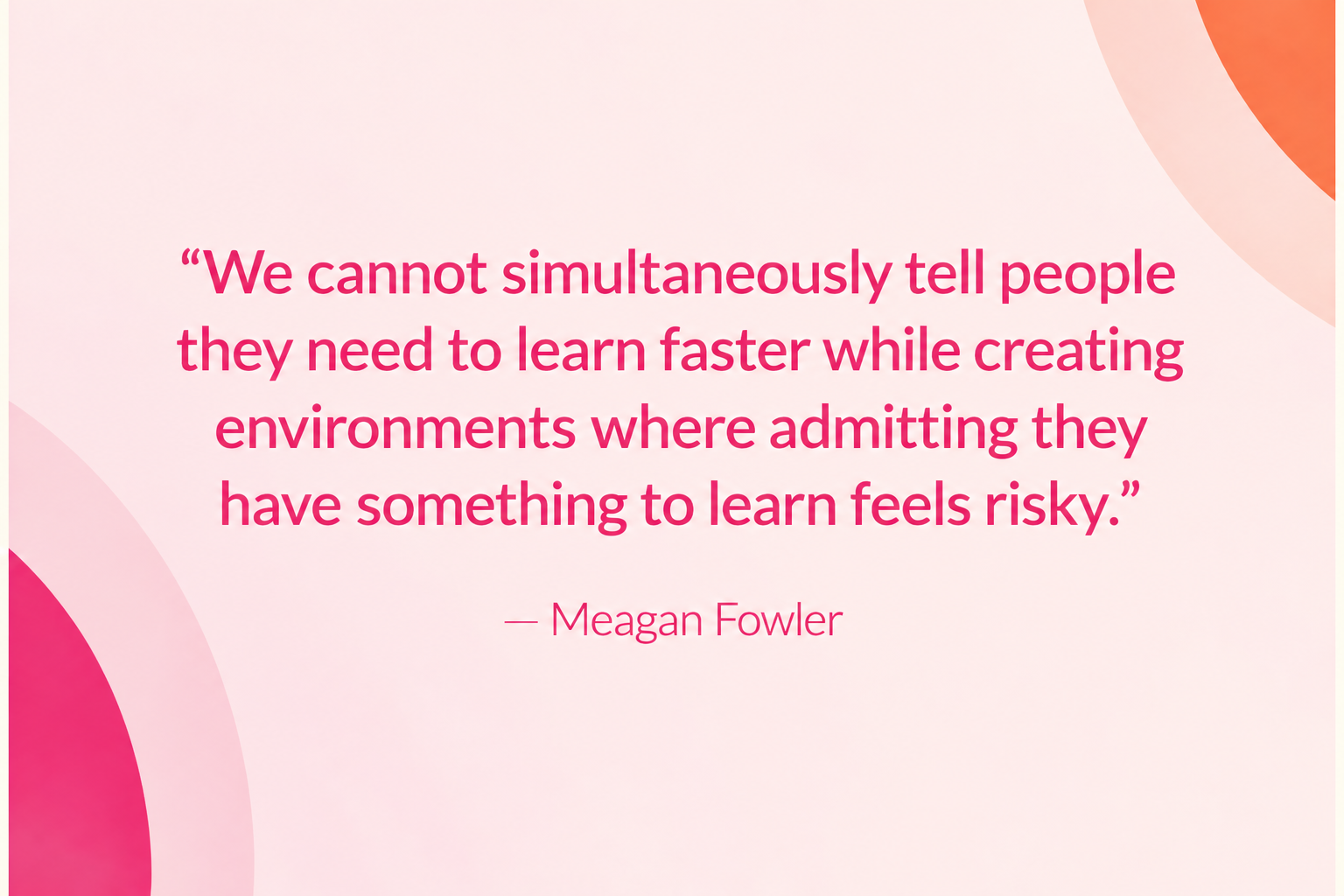 Part 2: Learning Shouldn’t Feel Like a Liability