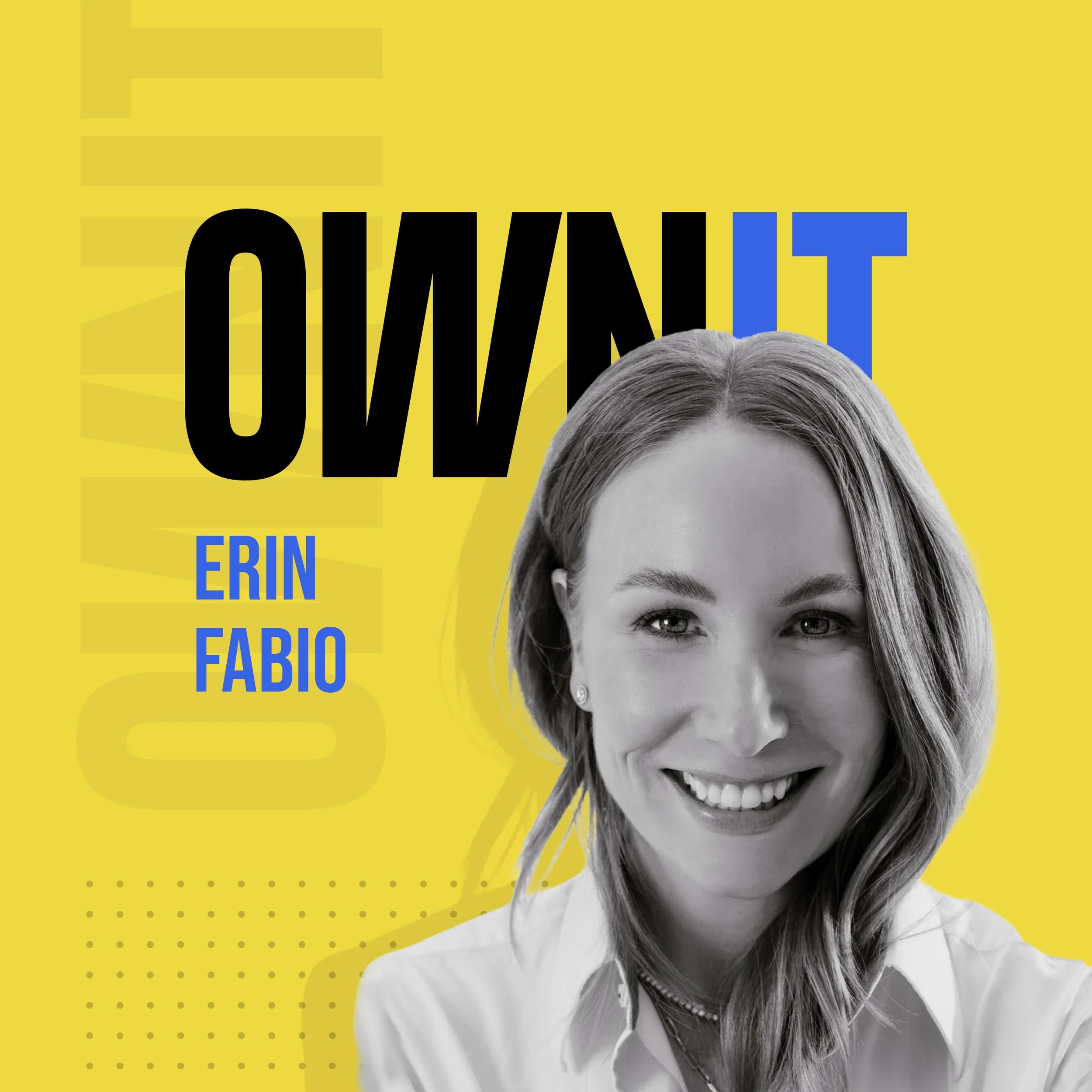OwnIt Podcast: How Erin Fabio of Grit Studio Owns It 