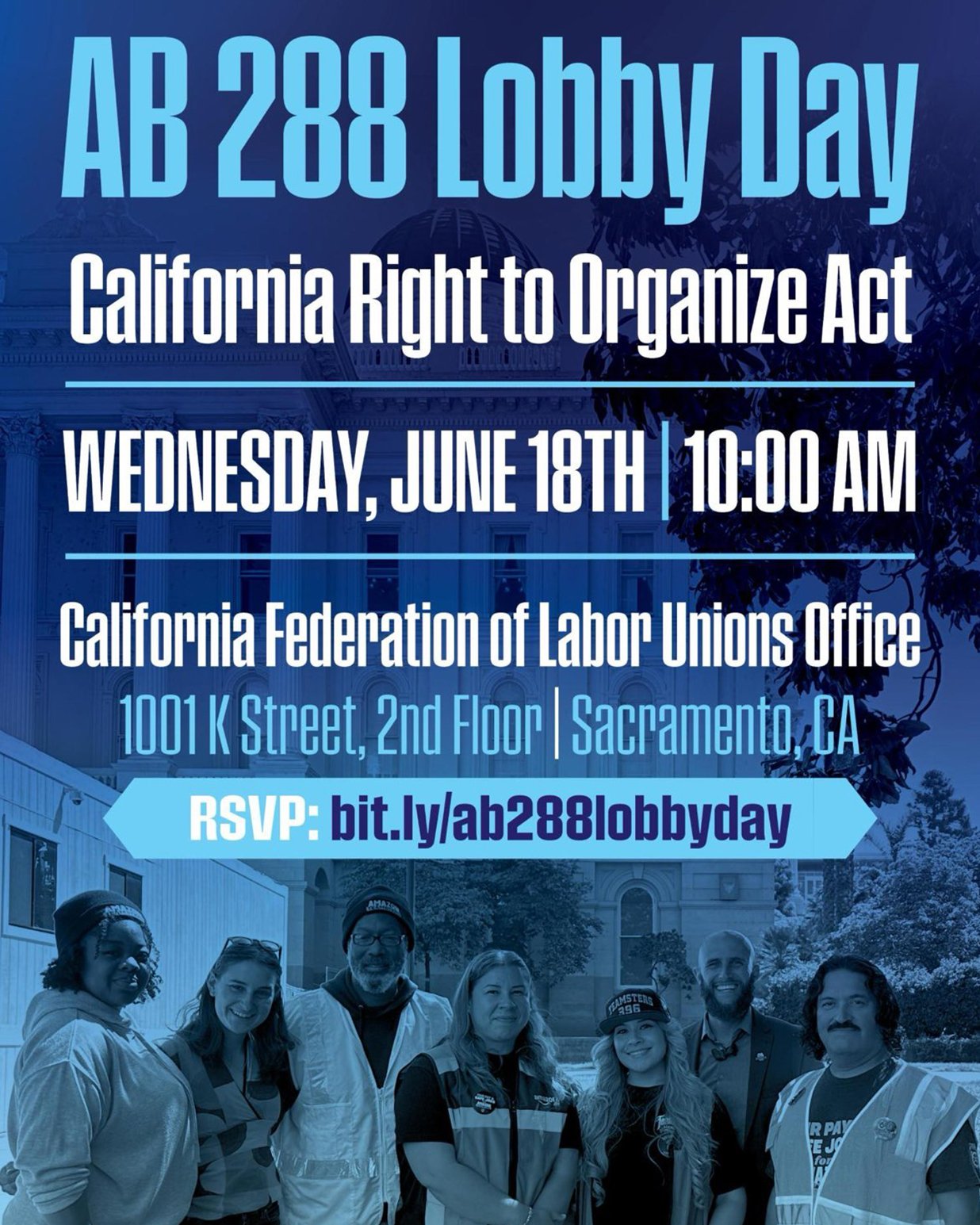 SACRAMENTO LOBBY DAY: AB 288 PROTECT CALIFORNIA'S RIGHT TO ORGANIZE!

Trump &amp; the GOP are trying to destroy unions&mdash;firing NLRB members, indefinitely detaining union organizers, stripping worker rights, all so billionaires can hoard more of 
