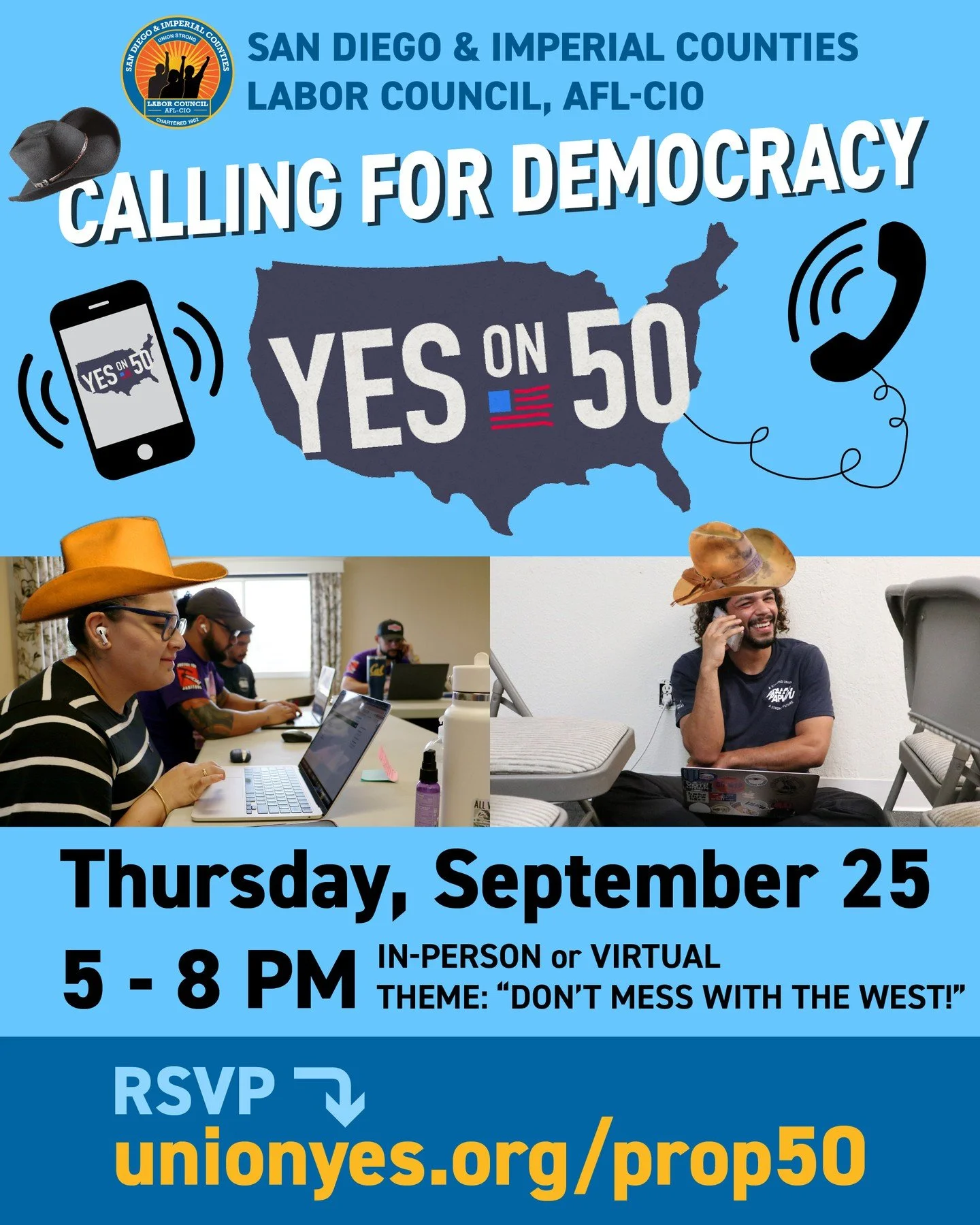 YEE-HAW! 🤠 Saddle up for our &quot;Don't Mess With the West&quot; YES on Prop 50 Phonebank!

Info + RSVP: unionyes.org/prop50

Trump's trying to steal Congress&mdash;but we're fighting back with some good old-fashioned union power! Join us this Thur