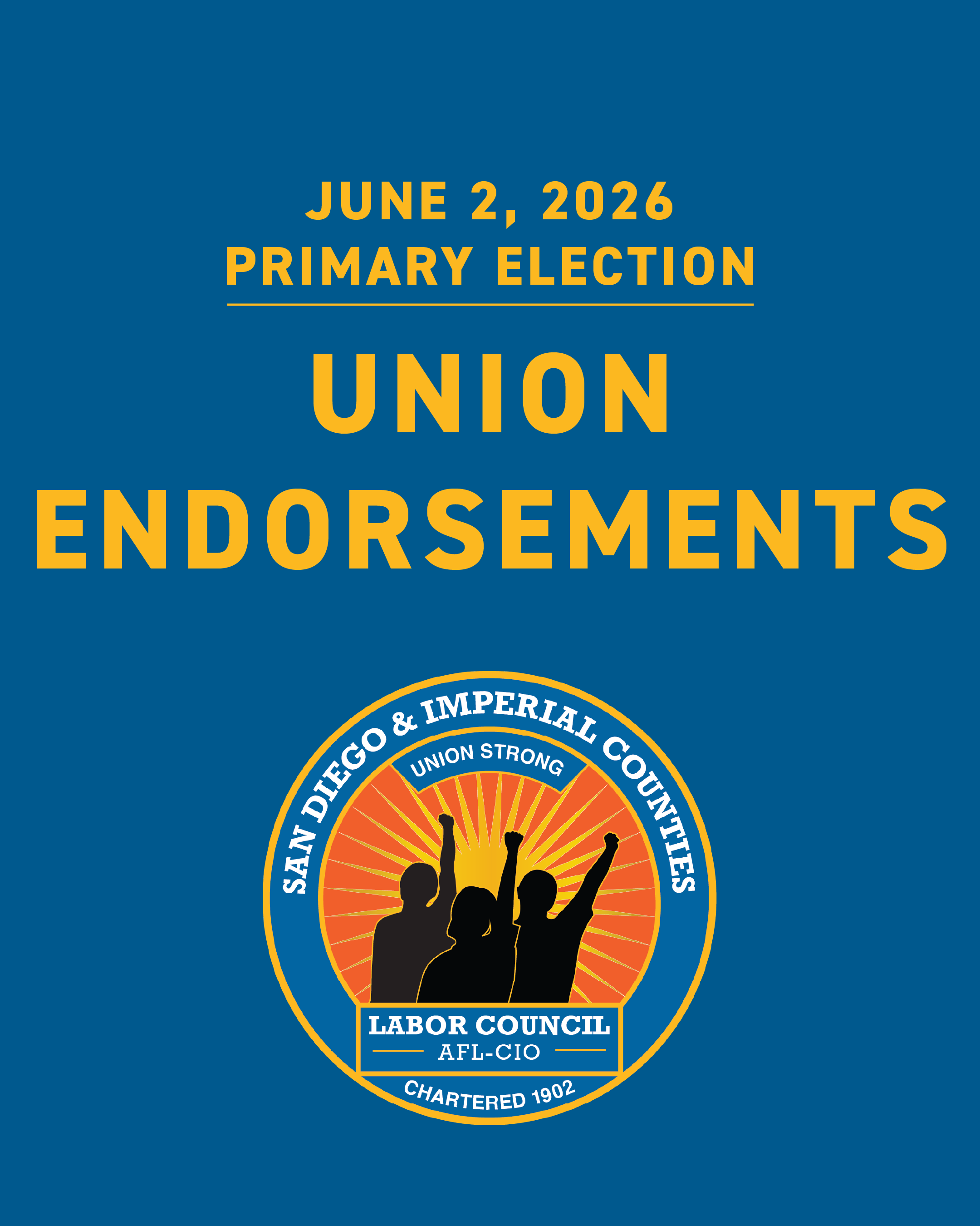 Blue background graphic for the June 2, 2026 Primary Election, promoting our union endorsements. Click graphic for Union Endorsements page. Below is the SDICLC logo w sunburst & worker silhouettes raising fists.