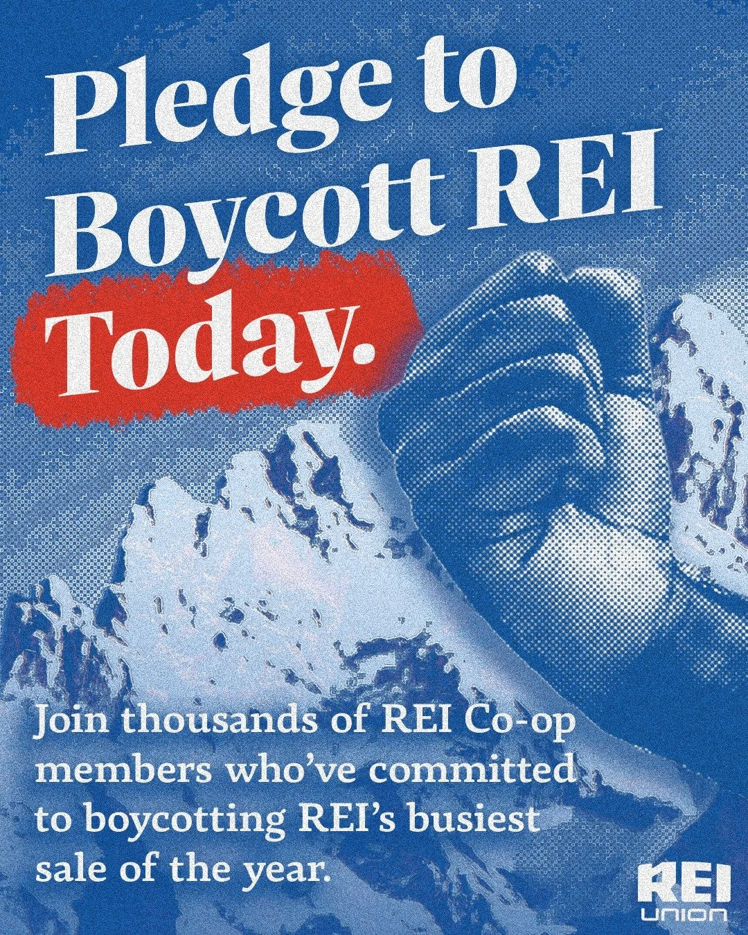 A poster with a blue background featuring a mountain landscape and a raised fist. The text reads, 'Pledge to Boycott REI Today.' and encourages joining thousands of REI co-op members to boycott REI's busiest sale of the year May 15-25, 2026.
