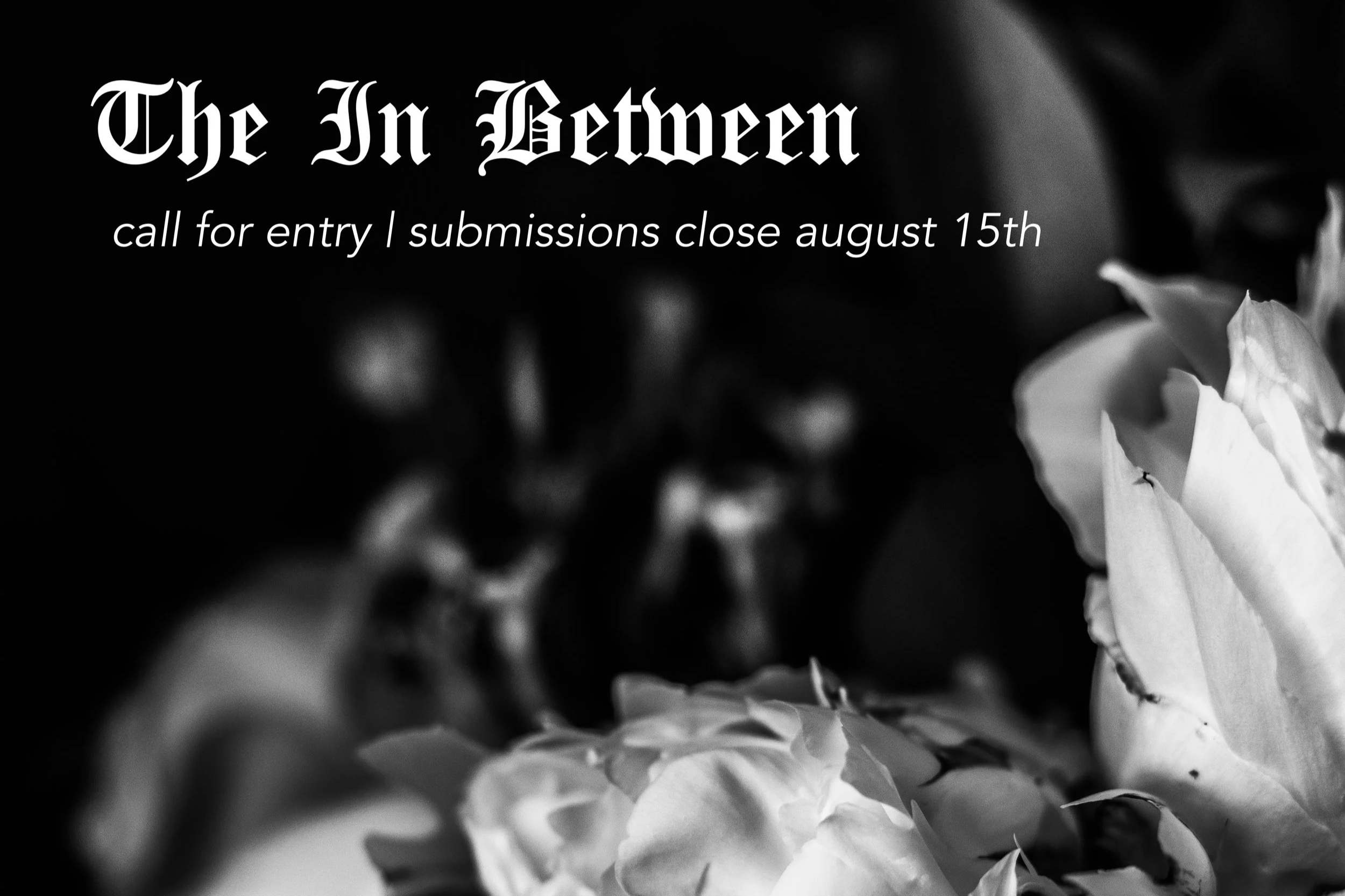 Call for Entry: The In Between