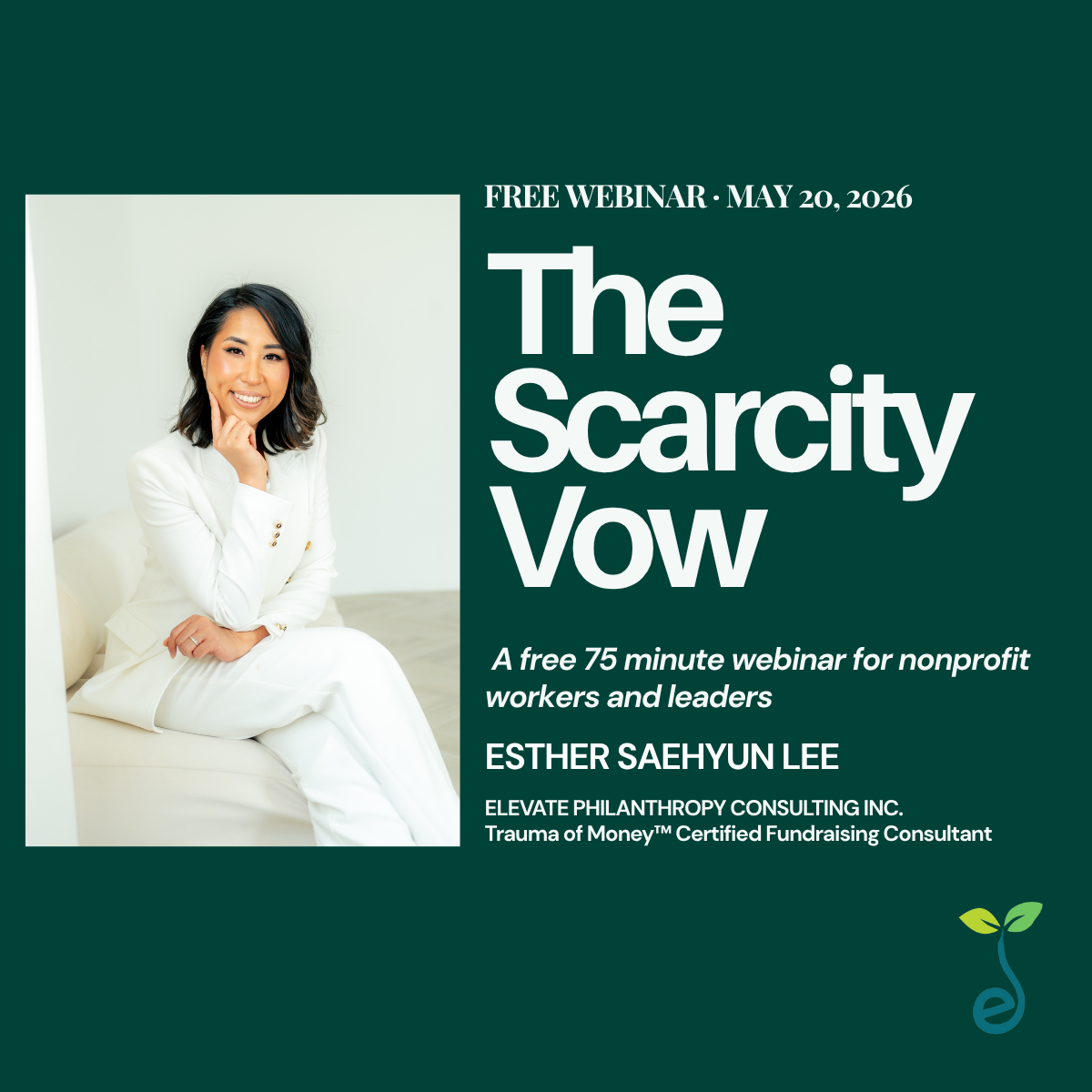 Promotional flyer for a free webinar titled 'The Scarcity Vow' featuring Esther Saehyun Lee, hosted by Elevate Philanthropy Consulting Inc. on May 20, 2026. The flyer includes a photo of a smiling woman in a white suit sitting on a sofa.