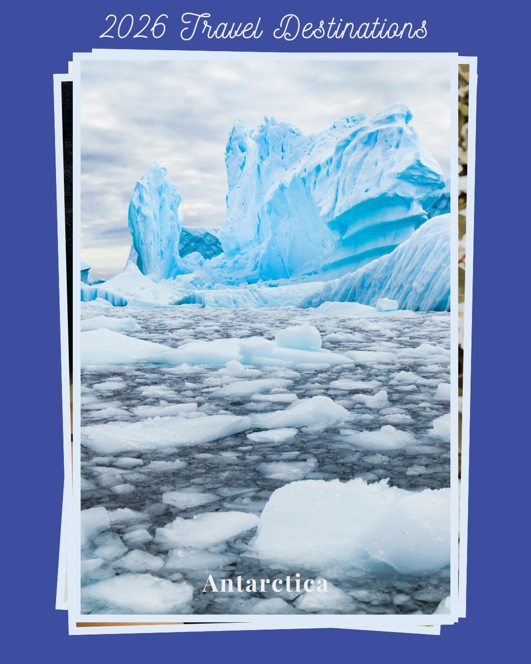Destination to Visit in 2026: Antarctica

Antarctica is for the adventure seekers.

This is truly once-in-a-lifetime travel. Icebergs, wildlife, and landscapes that feel completely untouched.

And if the Drake Passage makes you nervous like it makes 