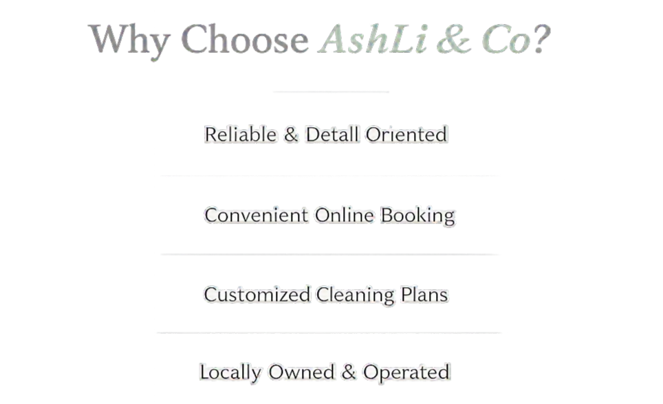 Text on a promotional graphic reads "Why Choose AshLi & Co?" followed by bullet points: "Reliable & Detail Oriented," "Convenient Online Booking," "Customized Cleaning Plans," and "Locally Owned & Operated."