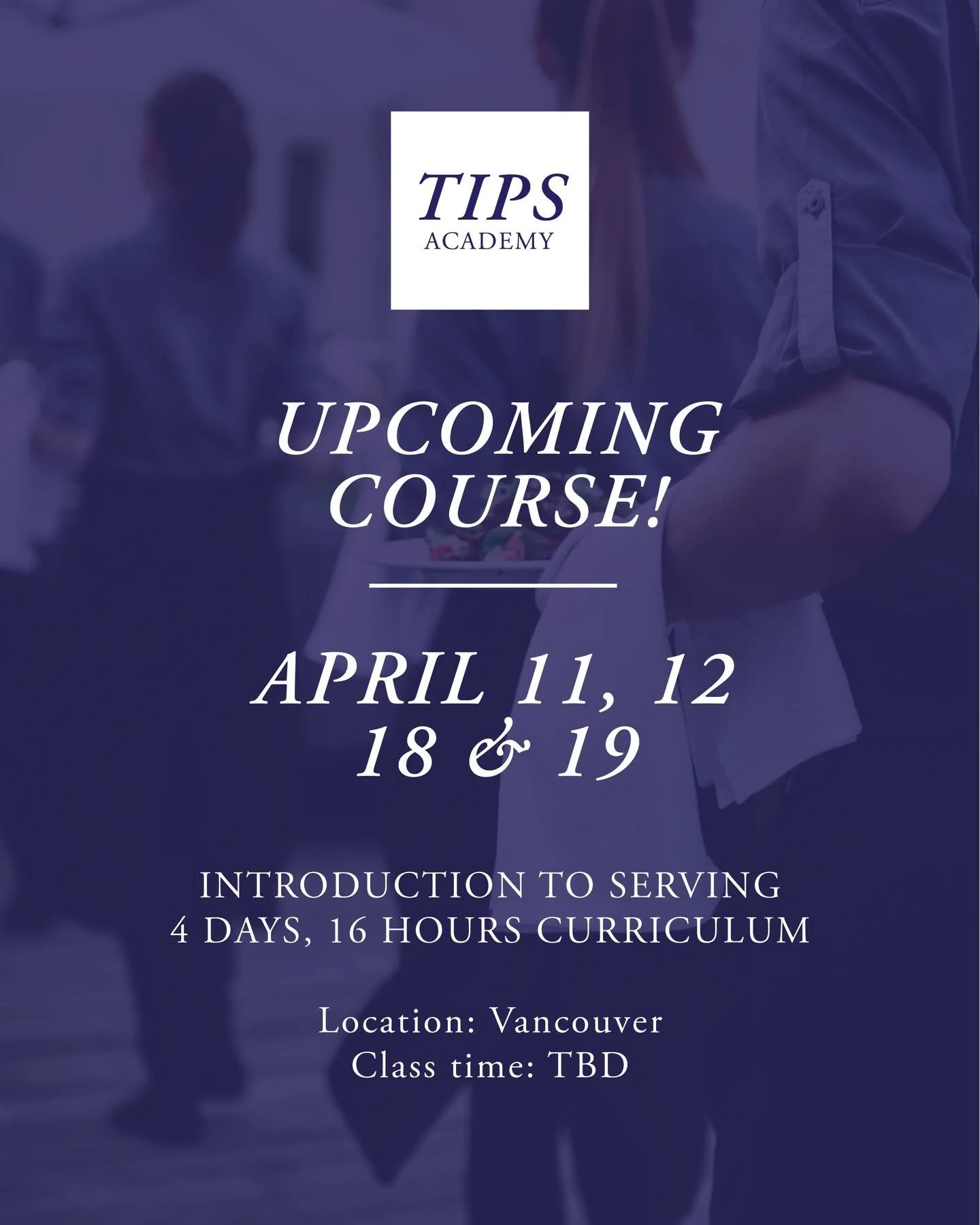 April&rsquo;s course date! Check our website for all upcoming courses in April and May! Https://tipsacademybc.ca