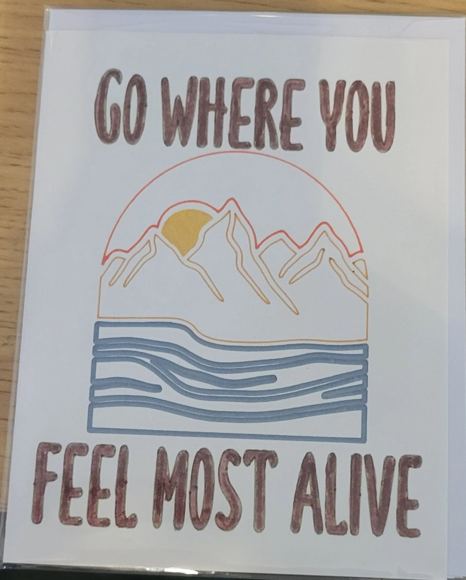Go Where You Feel Most Alive