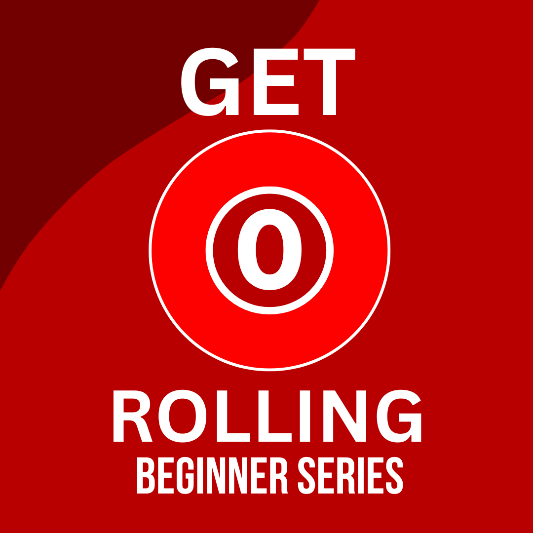 Get Rolling! Beginner Series