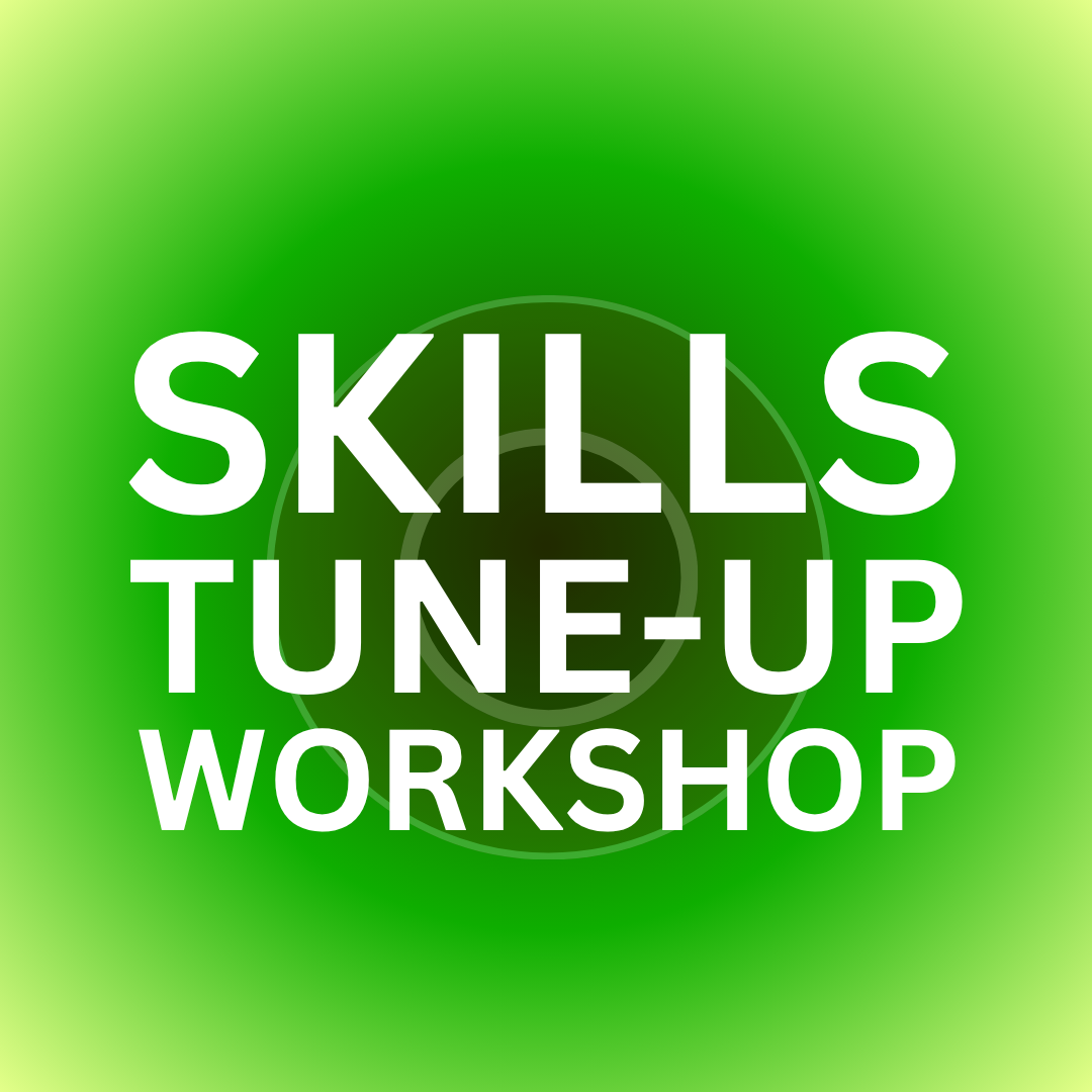 Skills Tune-Up Workshop