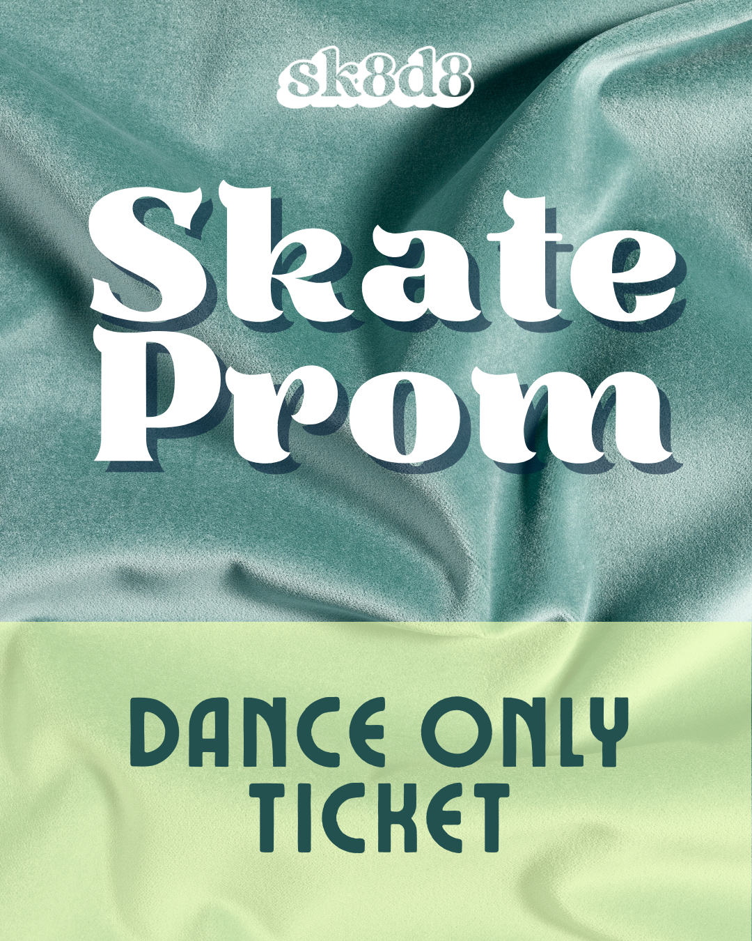 Skate Prom - Dance Only Ticket