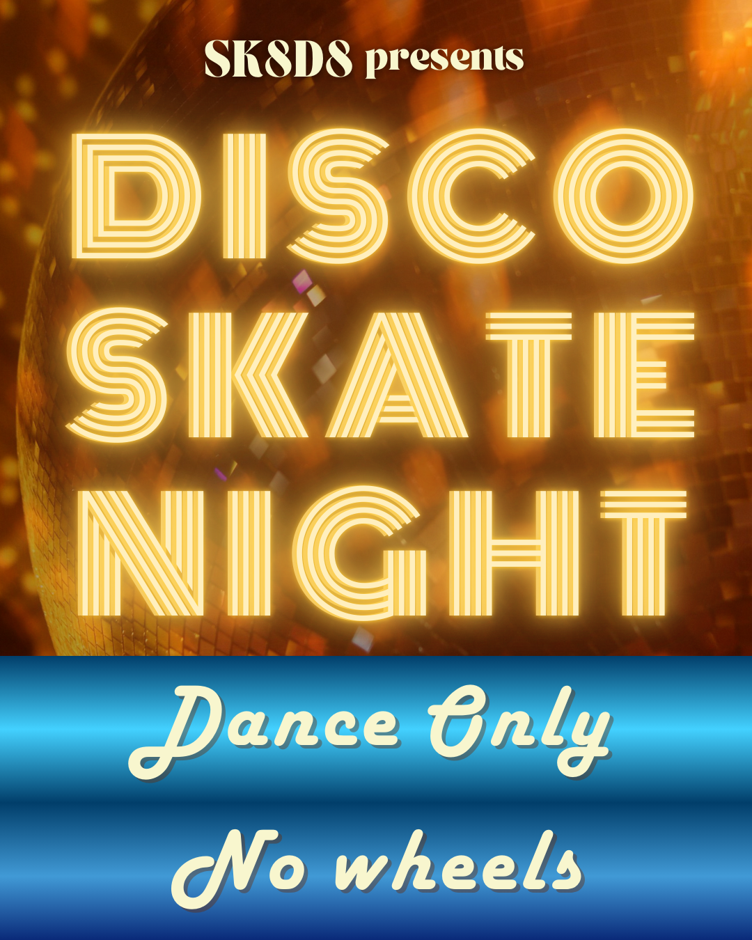 Disco Skate Night - Dance Only