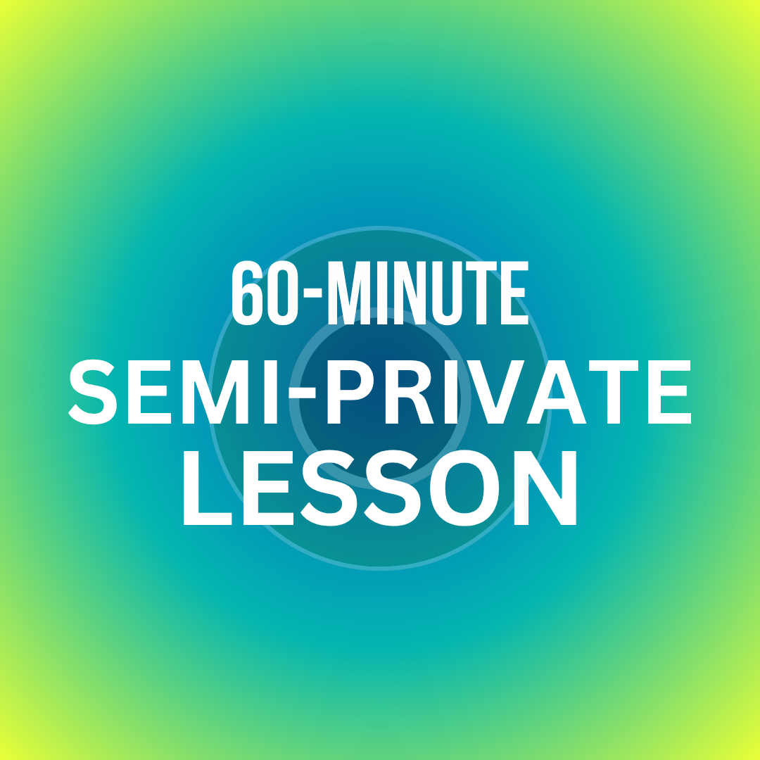60-Minute Semi-Private Lesson