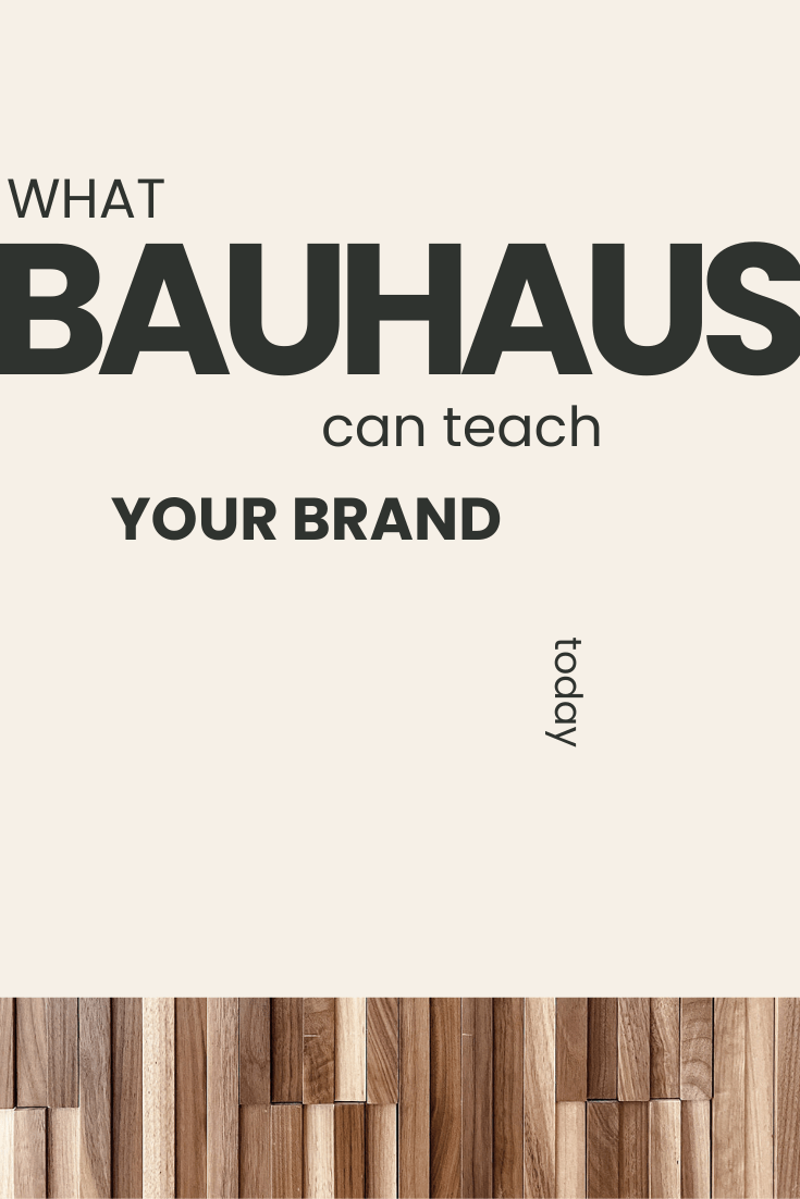 What Bauhaus Can Teach Your Brand Today