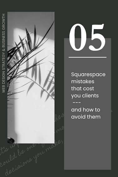5 Squarespace Mistakes That Cost You Clients —and How to Avoid Them